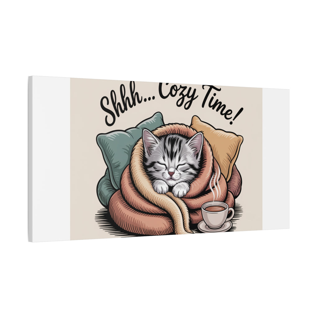 Cozy Cat Canvas Print — "Shhh... Cozy Time!" Matte Stretched Wall Art