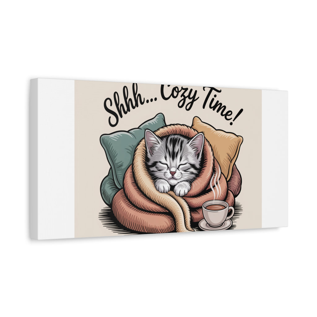Cozy Cat Canvas Print — "Shhh... Cozy Time!" Matte Stretched Wall Art