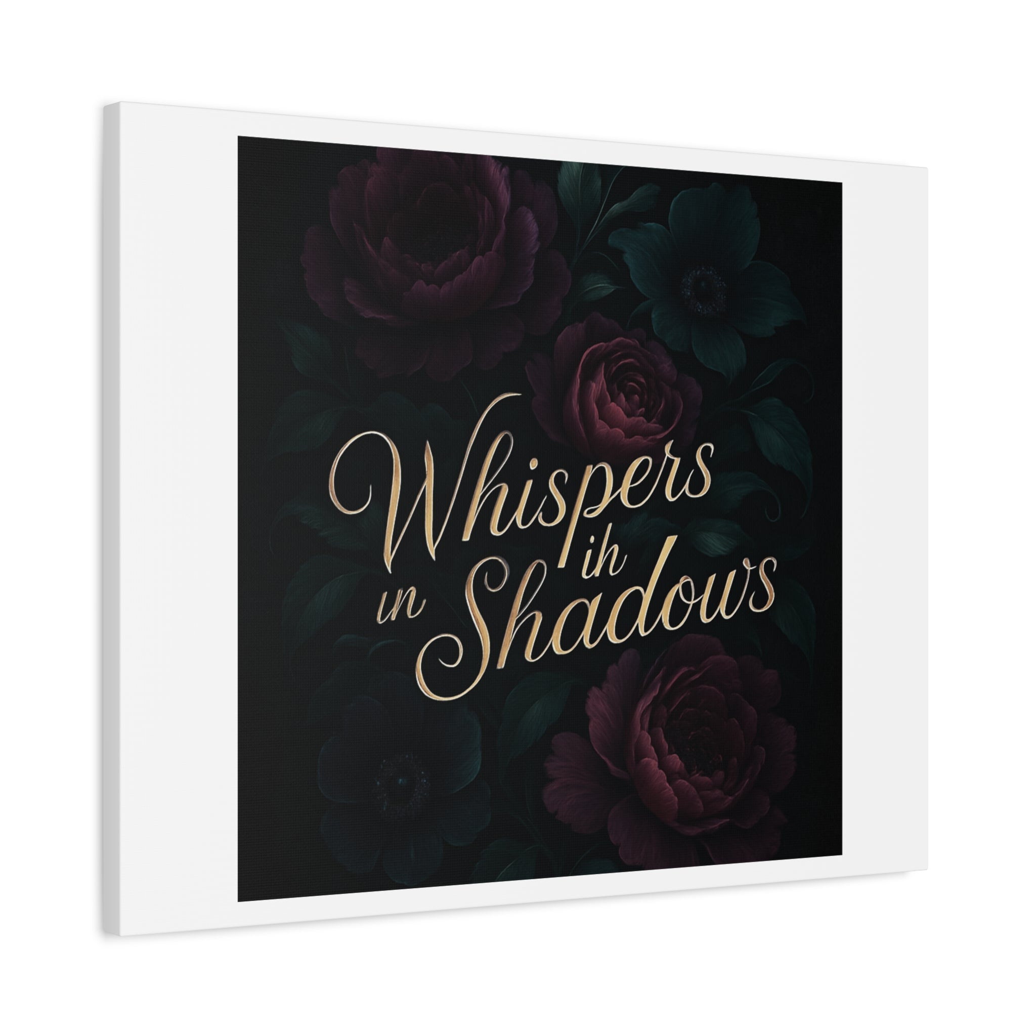 Canvas Wall Art — “Whispers in Shadows” Dark Floral Typographic Print
