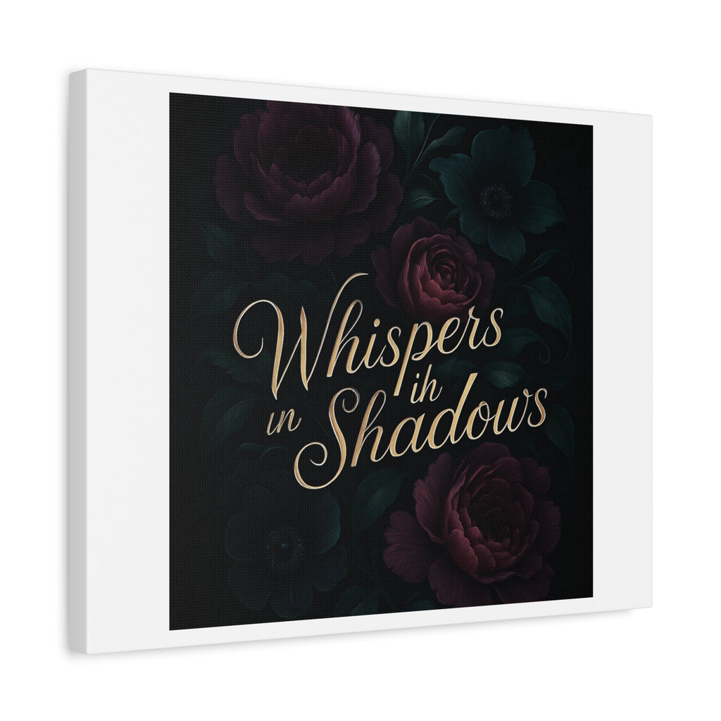 Canvas Wall Art — “Whispers in Shadows” Dark Floral Typographic Print