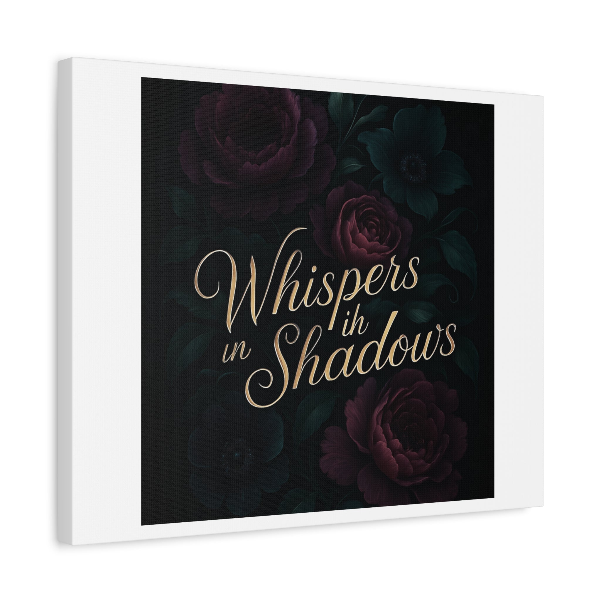 Canvas Wall Art — “Whispers in Shadows” Dark Floral Typographic Print