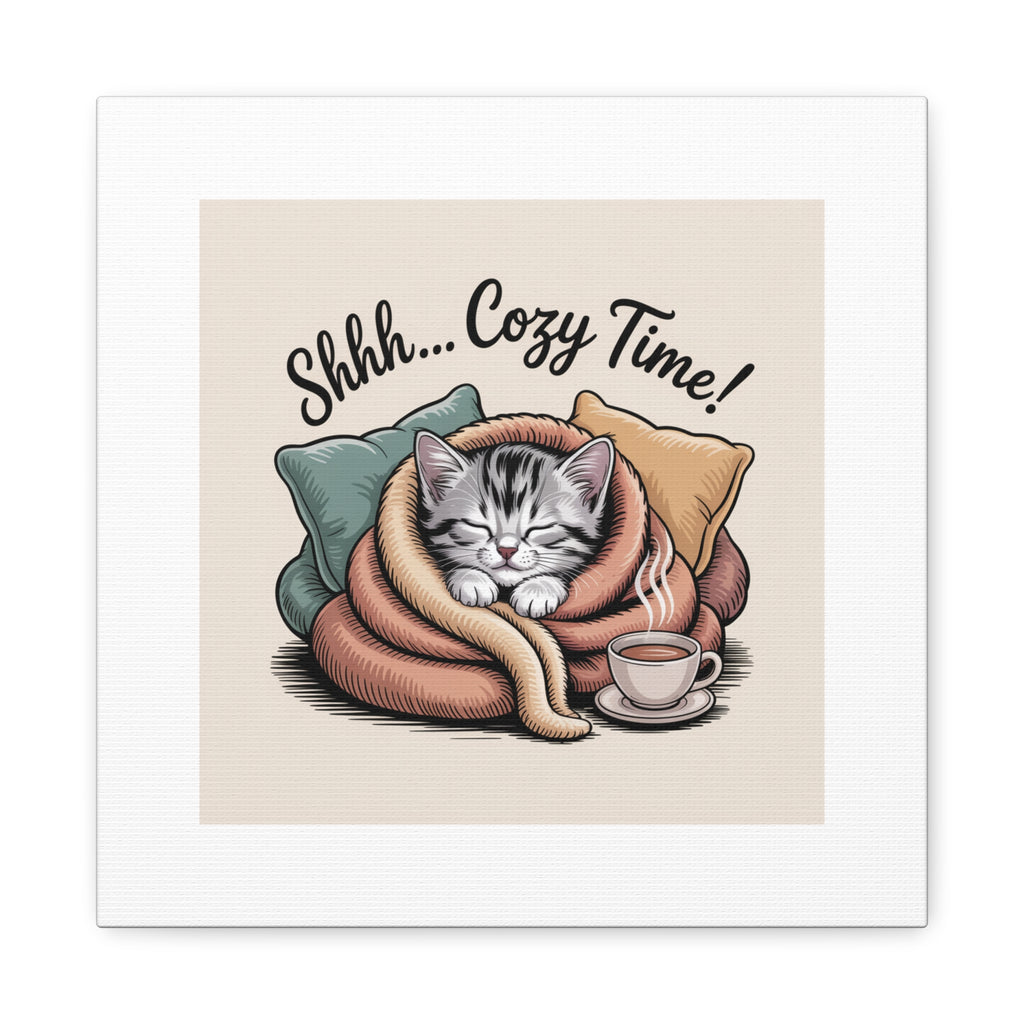 Cozy Cat Canvas Print — "Shhh... Cozy Time!" Matte Stretched Wall Art