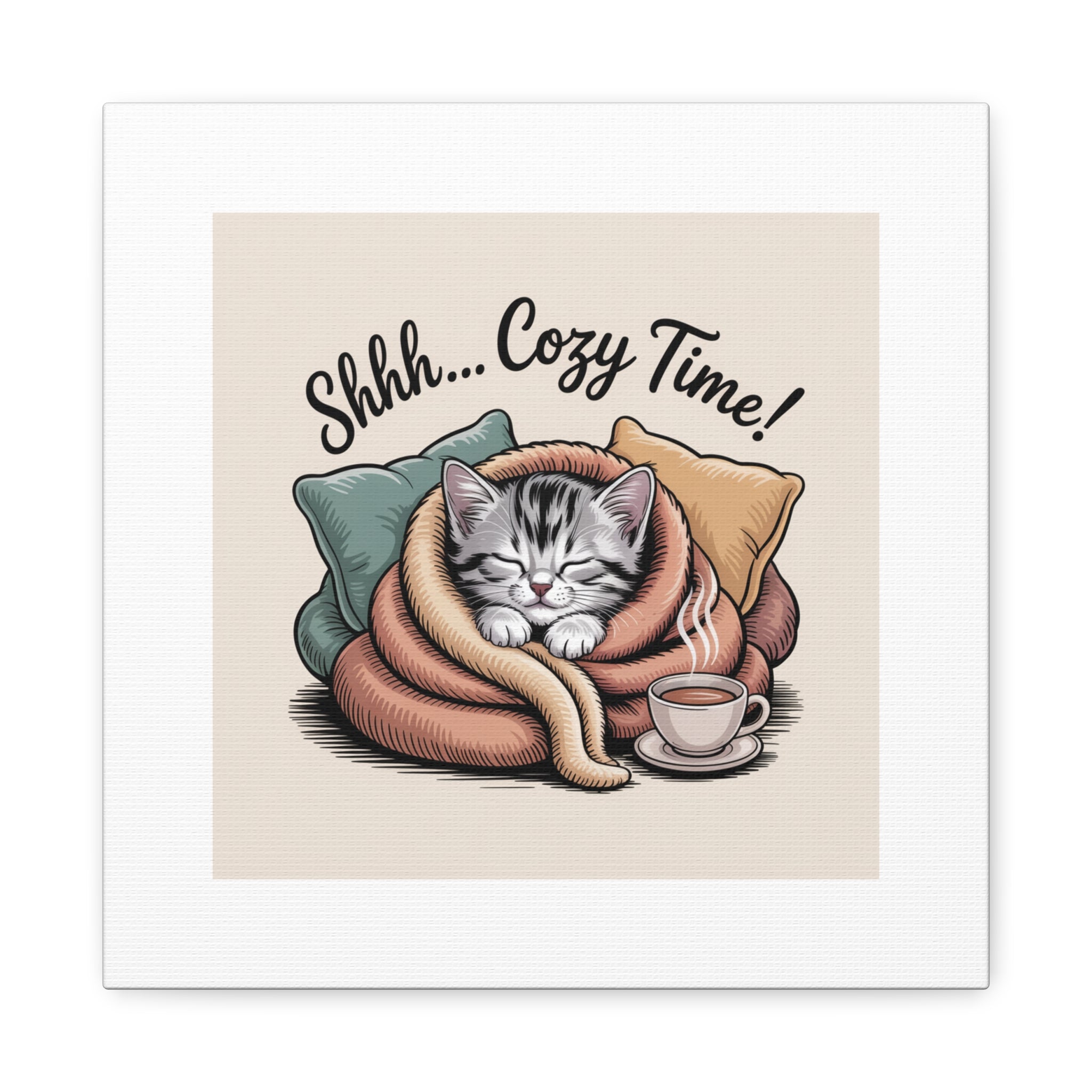 Cozy Cat Canvas Print — "Shhh... Cozy Time!" Matte Stretched Wall Art