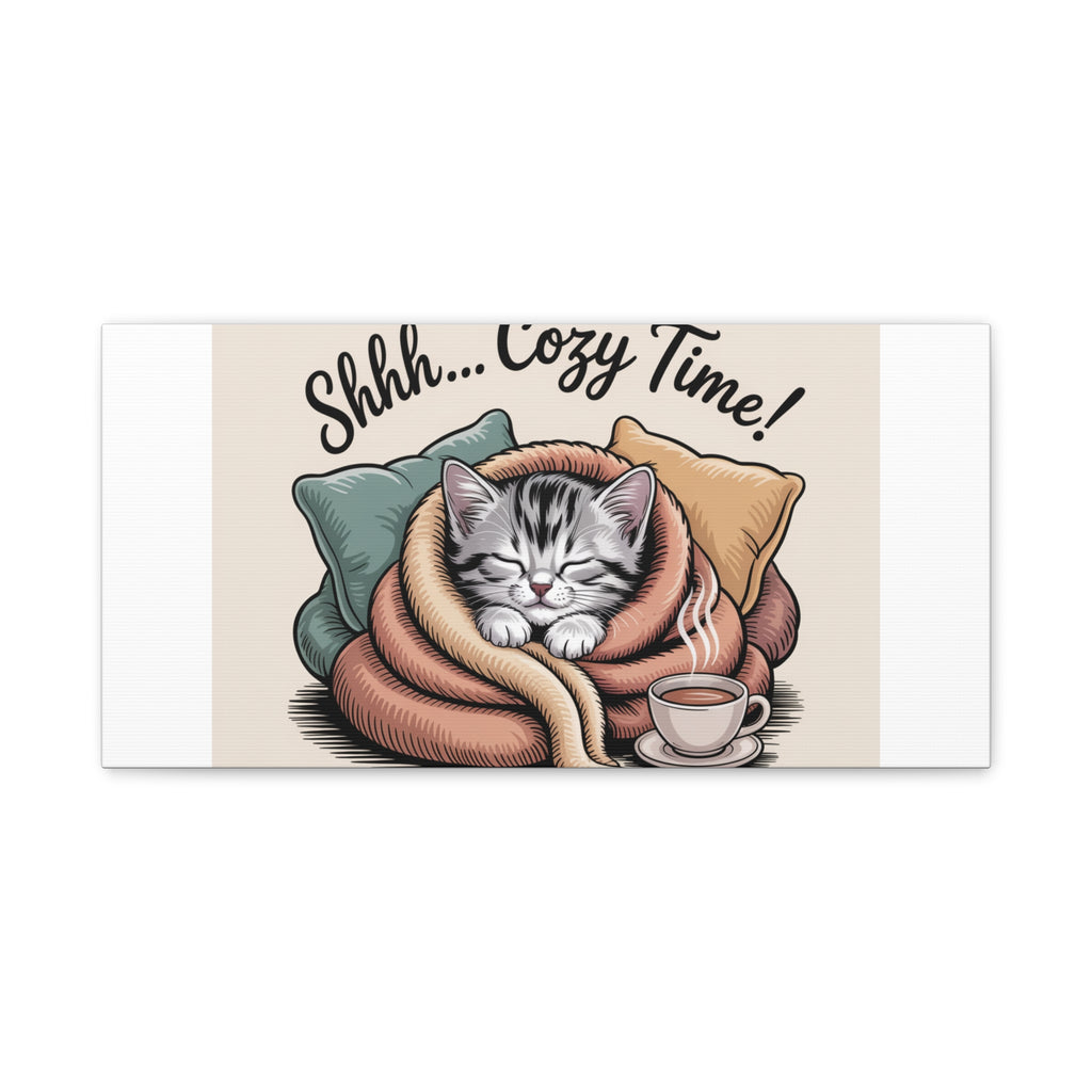 Cozy Cat Canvas Print — "Shhh... Cozy Time!" Matte Stretched Wall Art