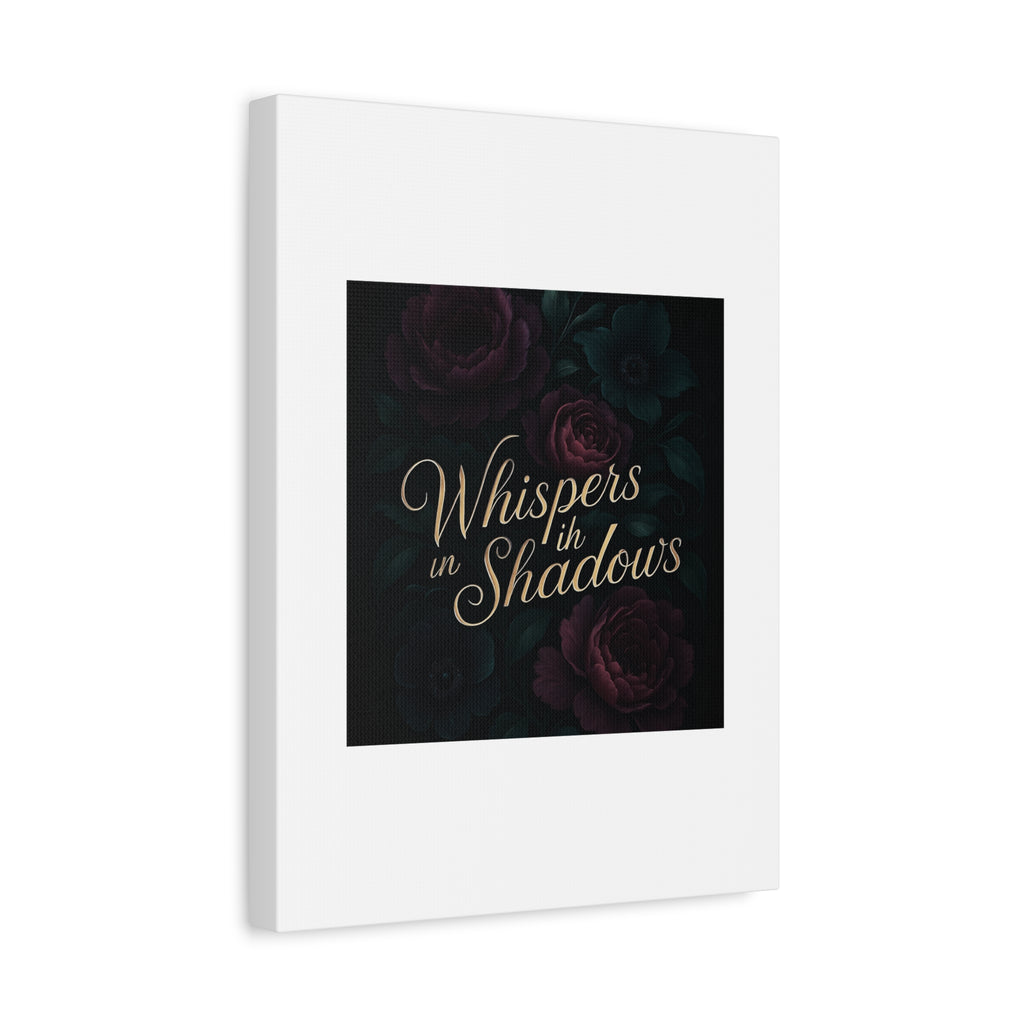 Canvas Wall Art — “Whispers in Shadows” Dark Floral Typographic Print