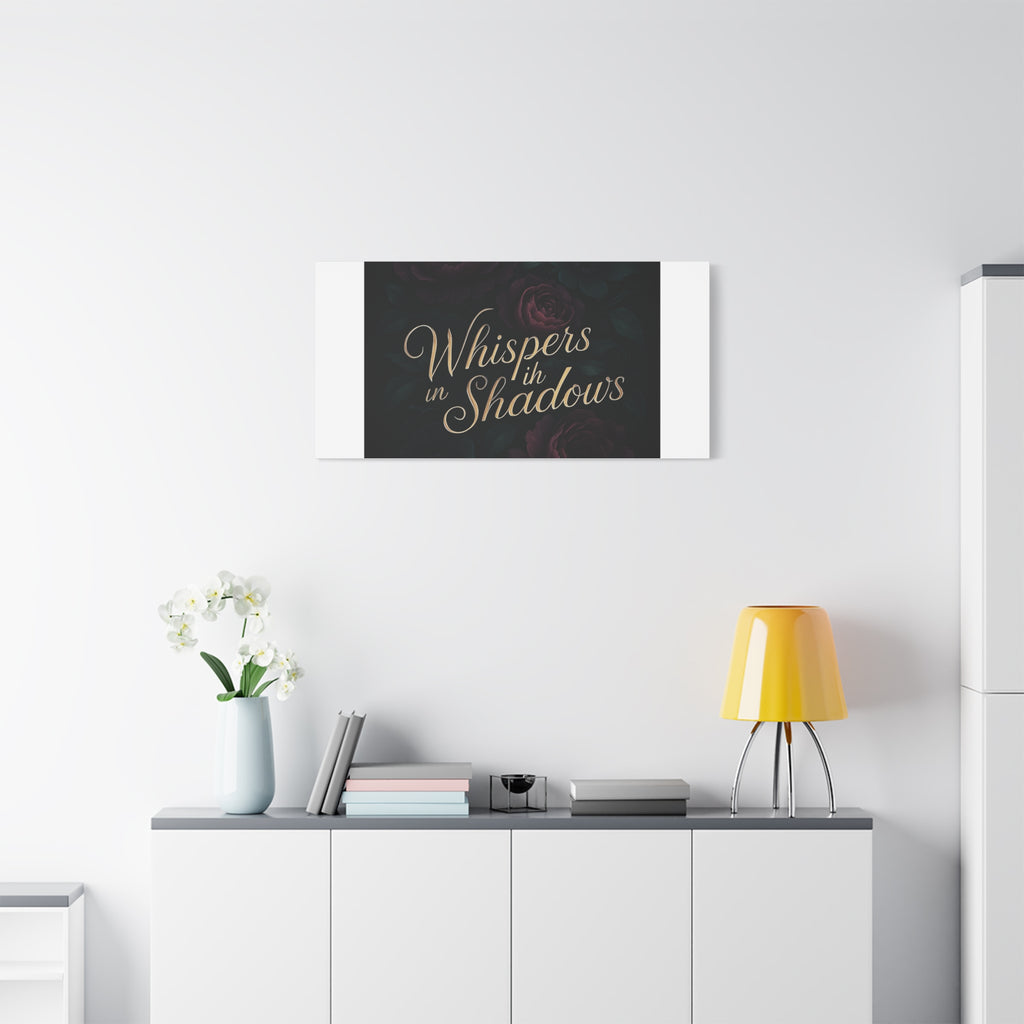 Canvas Wall Art — “Whispers in Shadows” Dark Floral Typographic Print