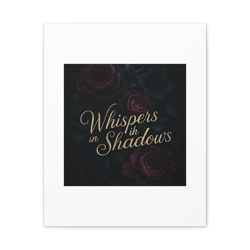 Canvas Wall Art — “Whispers in Shadows” Dark Floral Typographic Print