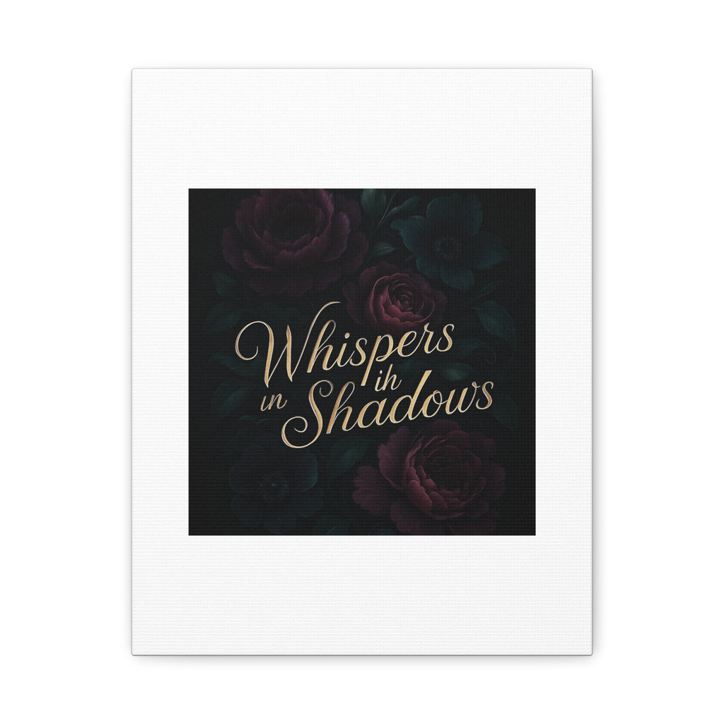 Canvas Wall Art — “Whispers in Shadows” Dark Floral Typographic Print