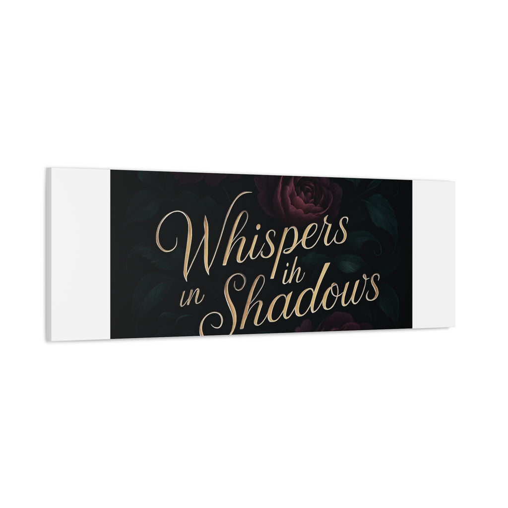 Canvas Wall Art — “Whispers in Shadows” Dark Floral Typographic Print