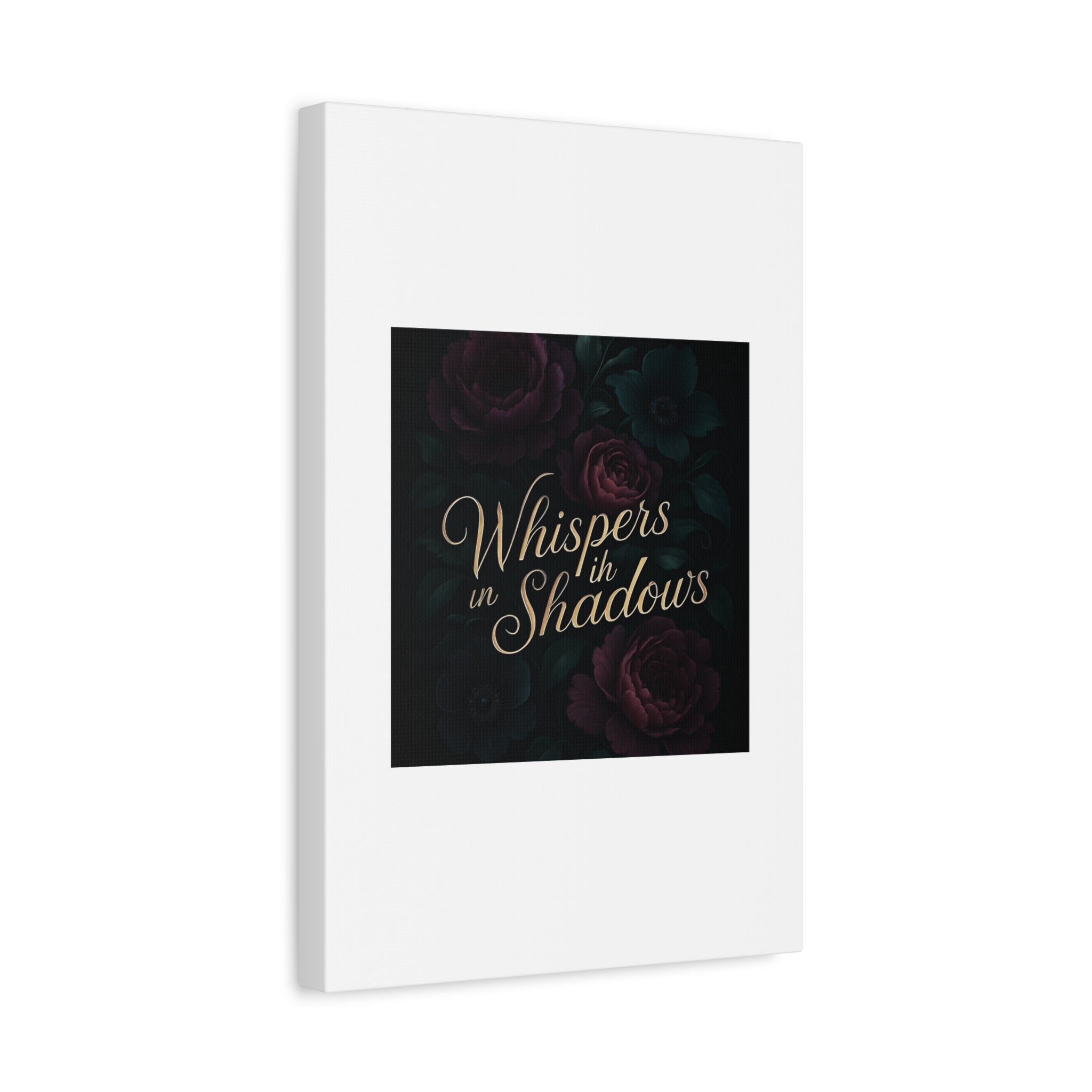 Canvas Wall Art — “Whispers in Shadows” Dark Floral Typographic Print