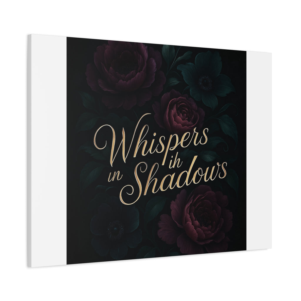 Canvas Wall Art — “Whispers in Shadows” Dark Floral Typographic Print