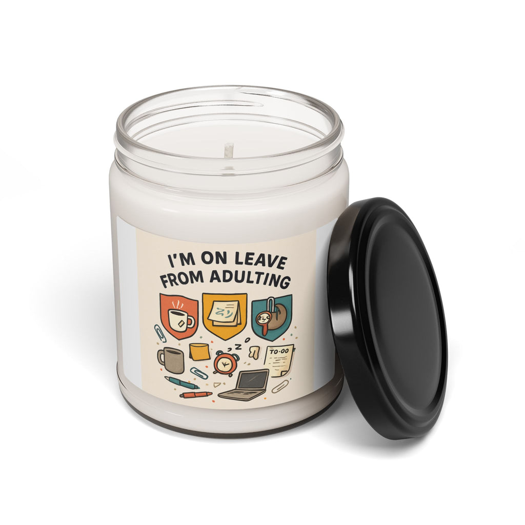 Soy Candle — "I'm On Leave From Adulting" Scented 9 oz