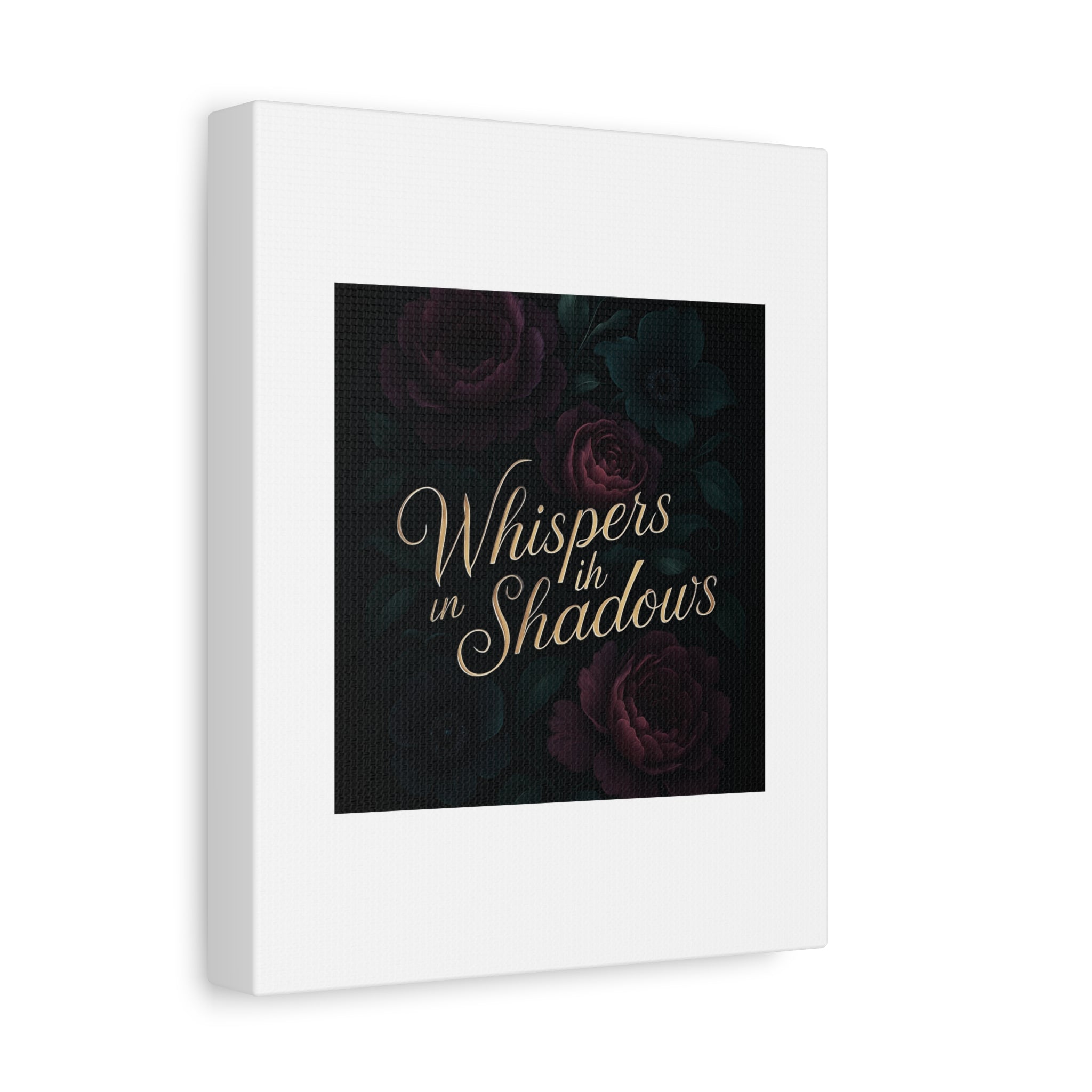 Canvas Wall Art — “Whispers in Shadows” Dark Floral Typographic Print