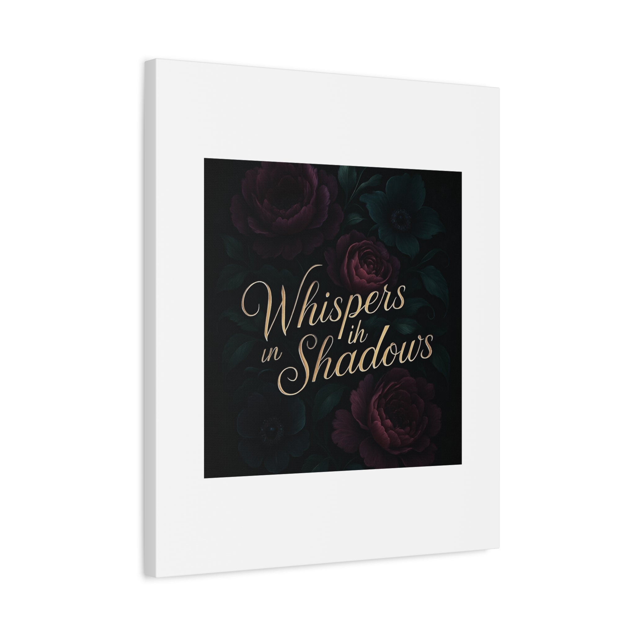 Canvas Wall Art — “Whispers in Shadows” Dark Floral Typographic Print