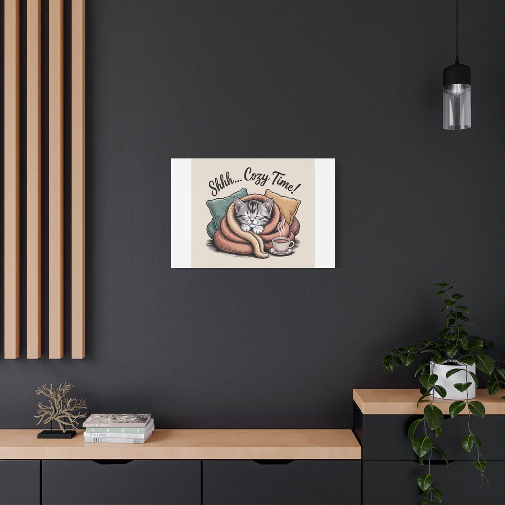 Cozy Cat Canvas Print — "Shhh... Cozy Time!" Matte Stretched Wall Art