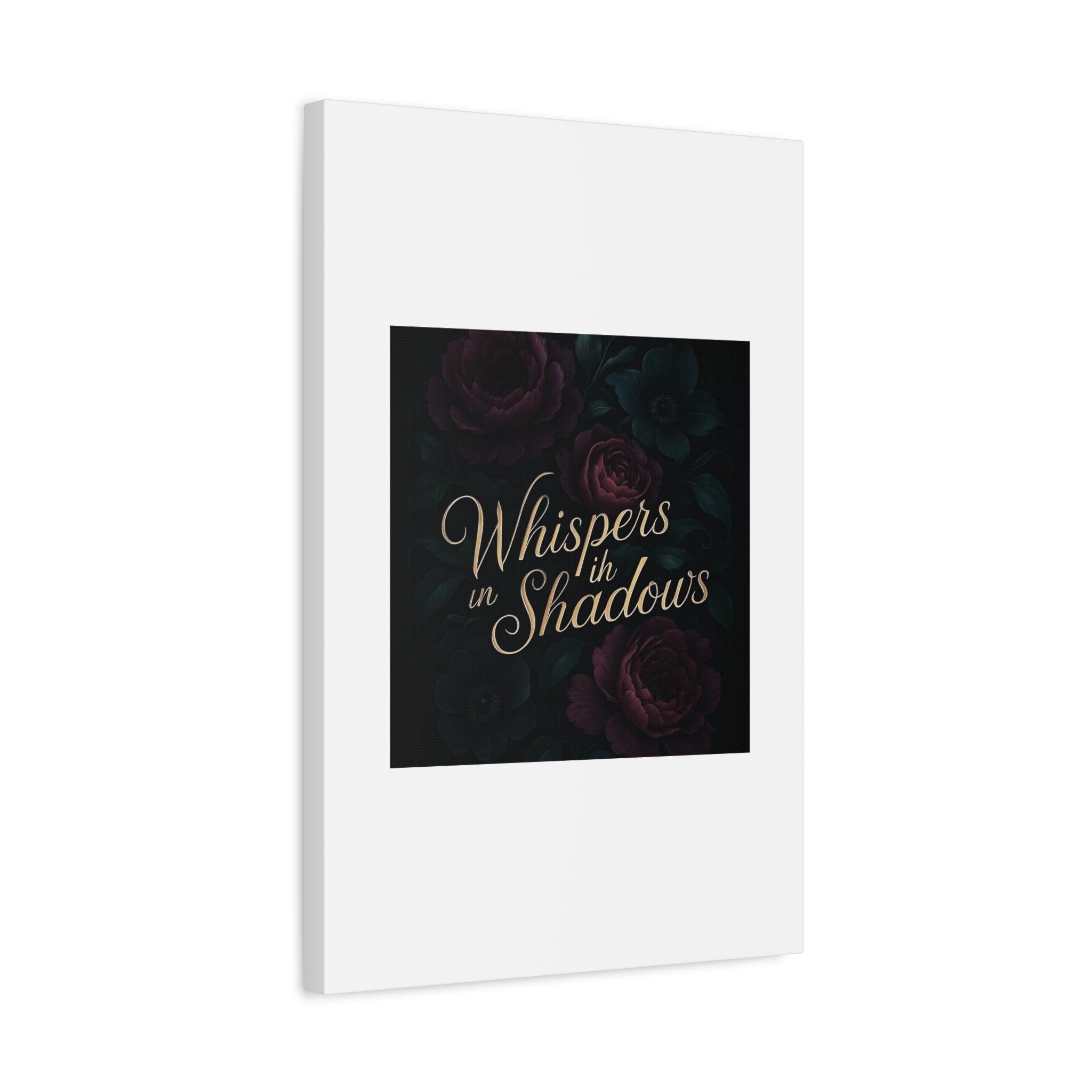 Canvas Wall Art — “Whispers in Shadows” Dark Floral Typographic Print