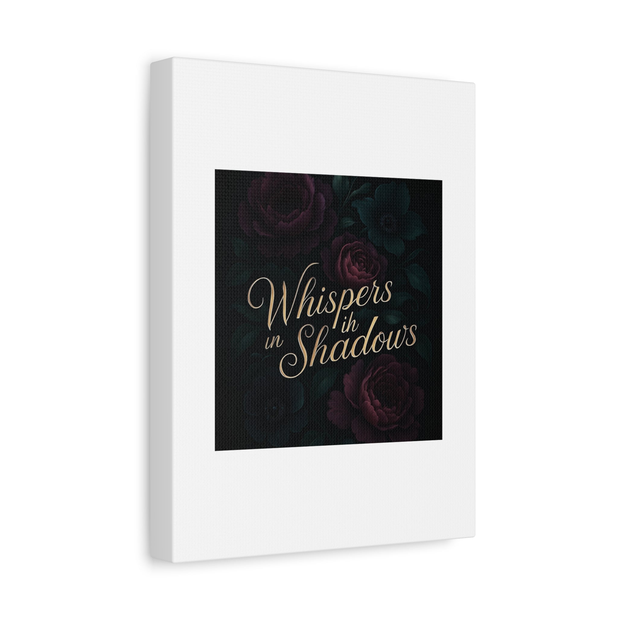 Canvas Wall Art — “Whispers in Shadows” Dark Floral Typographic Print