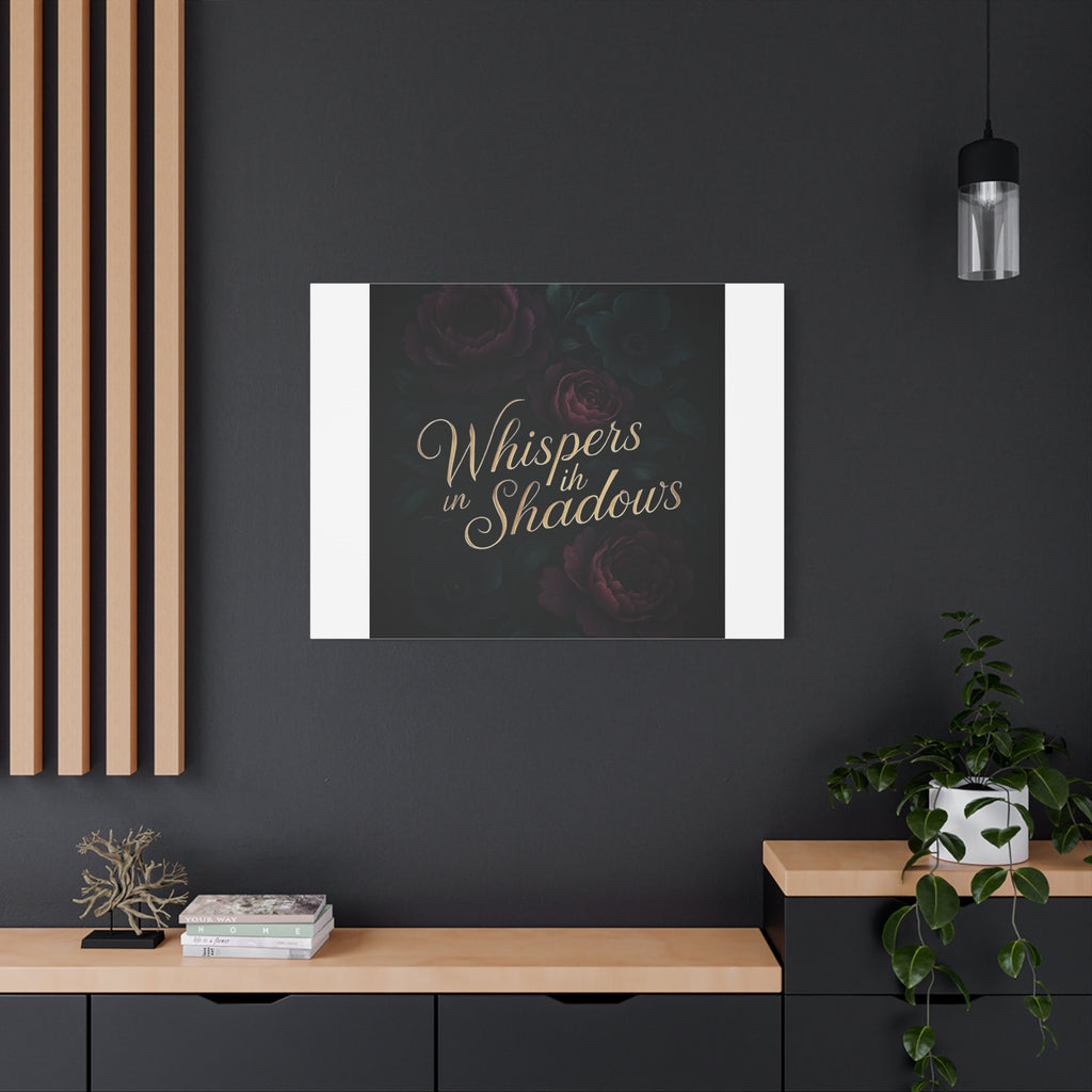 Canvas Wall Art — “Whispers in Shadows” Dark Floral Typographic Print