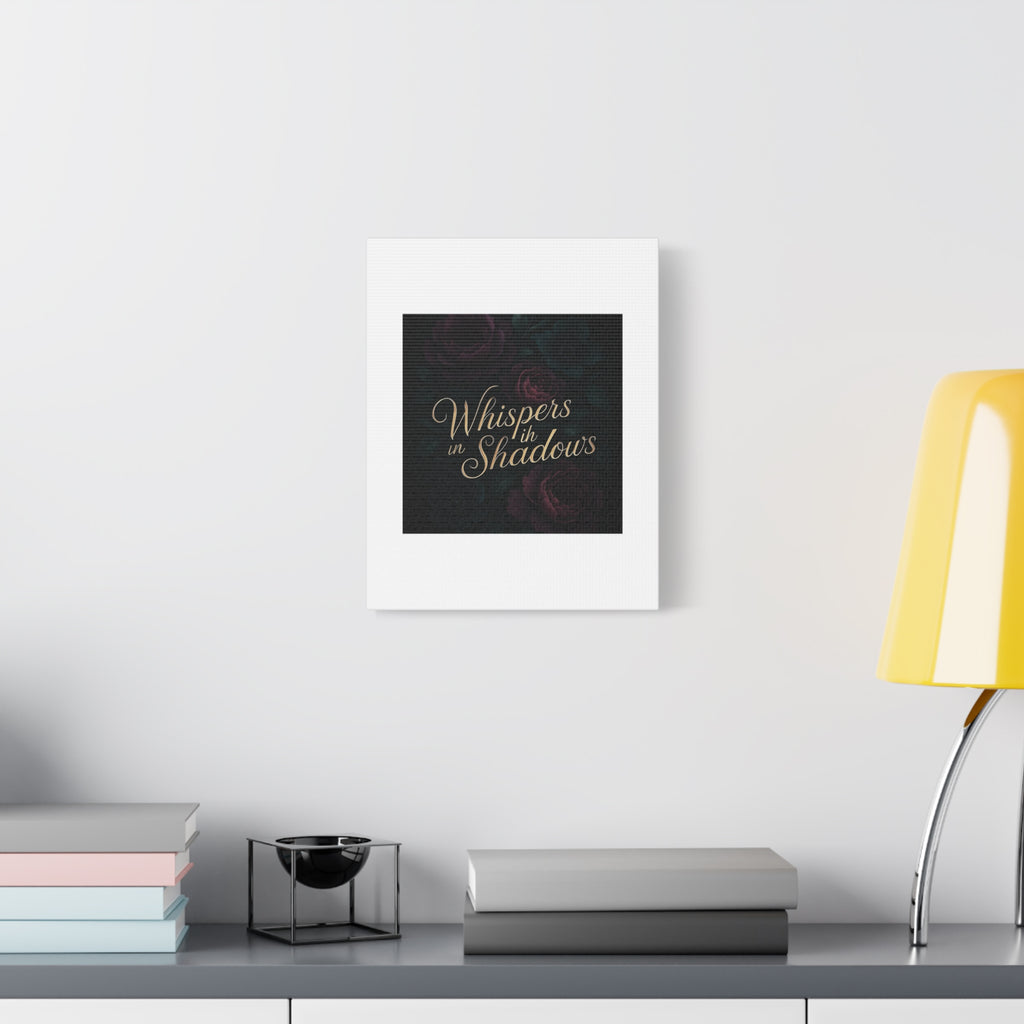 Canvas Wall Art — “Whispers in Shadows” Dark Floral Typographic Print