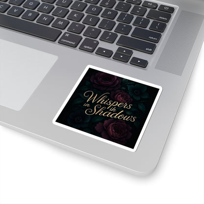 Whispers in Shadows Floral Sticker — Dark Romantic Kiss-Cut Decal