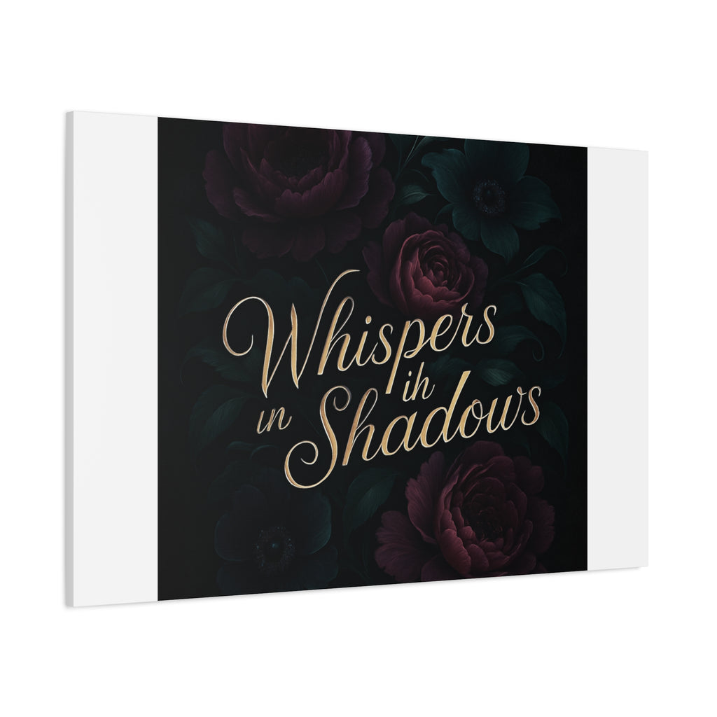 Canvas Wall Art — “Whispers in Shadows” Dark Floral Typographic Print