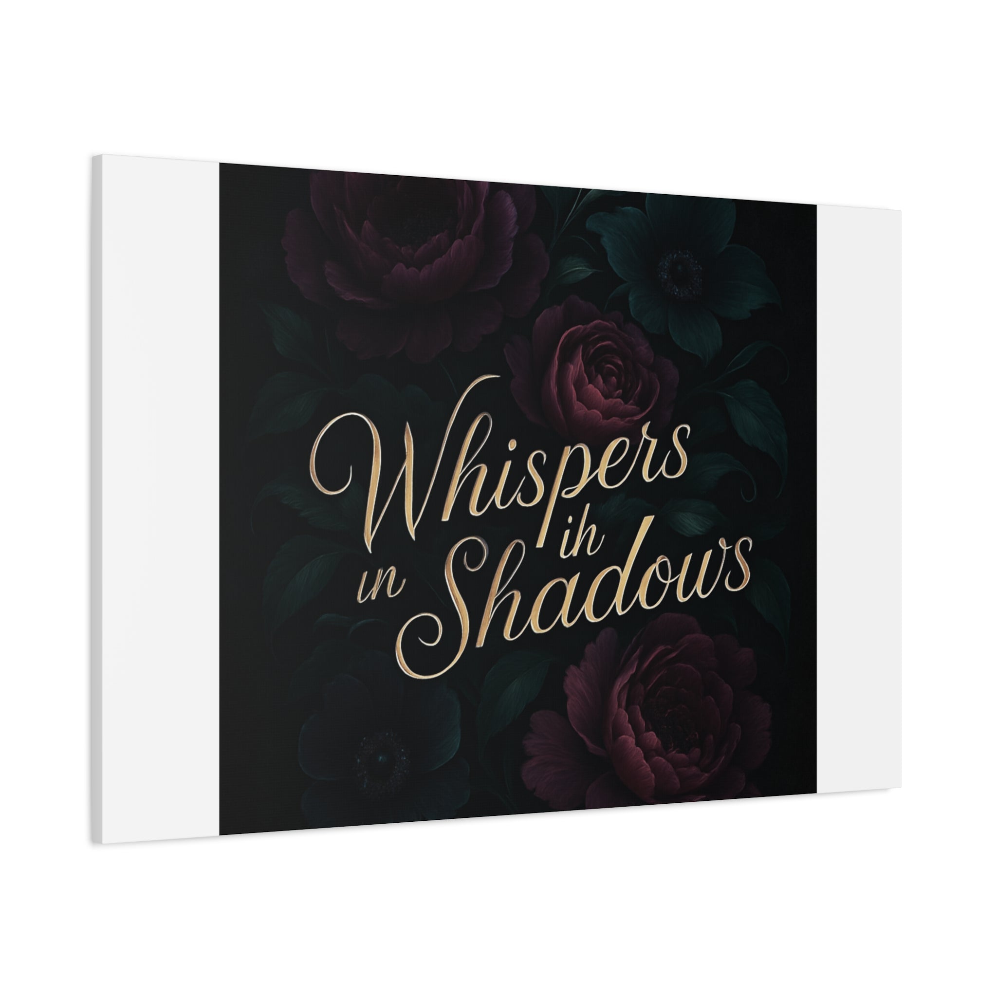 Canvas Wall Art — “Whispers in Shadows” Dark Floral Typographic Print