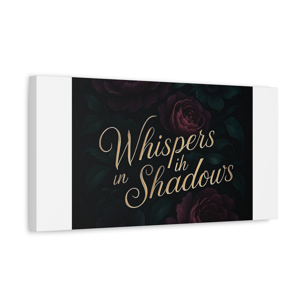 Canvas Wall Art — “Whispers in Shadows” Dark Floral Typographic Print