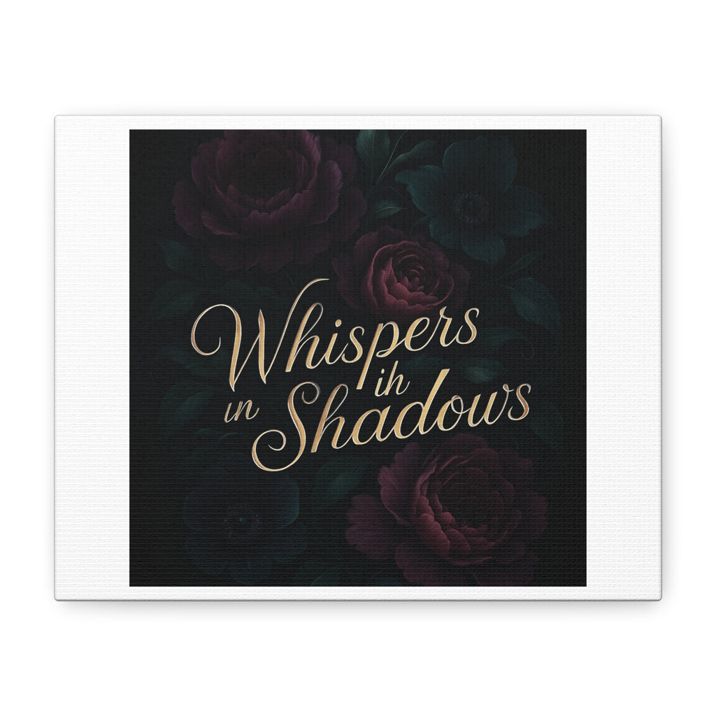 Canvas Wall Art — “Whispers in Shadows” Dark Floral Typographic Print