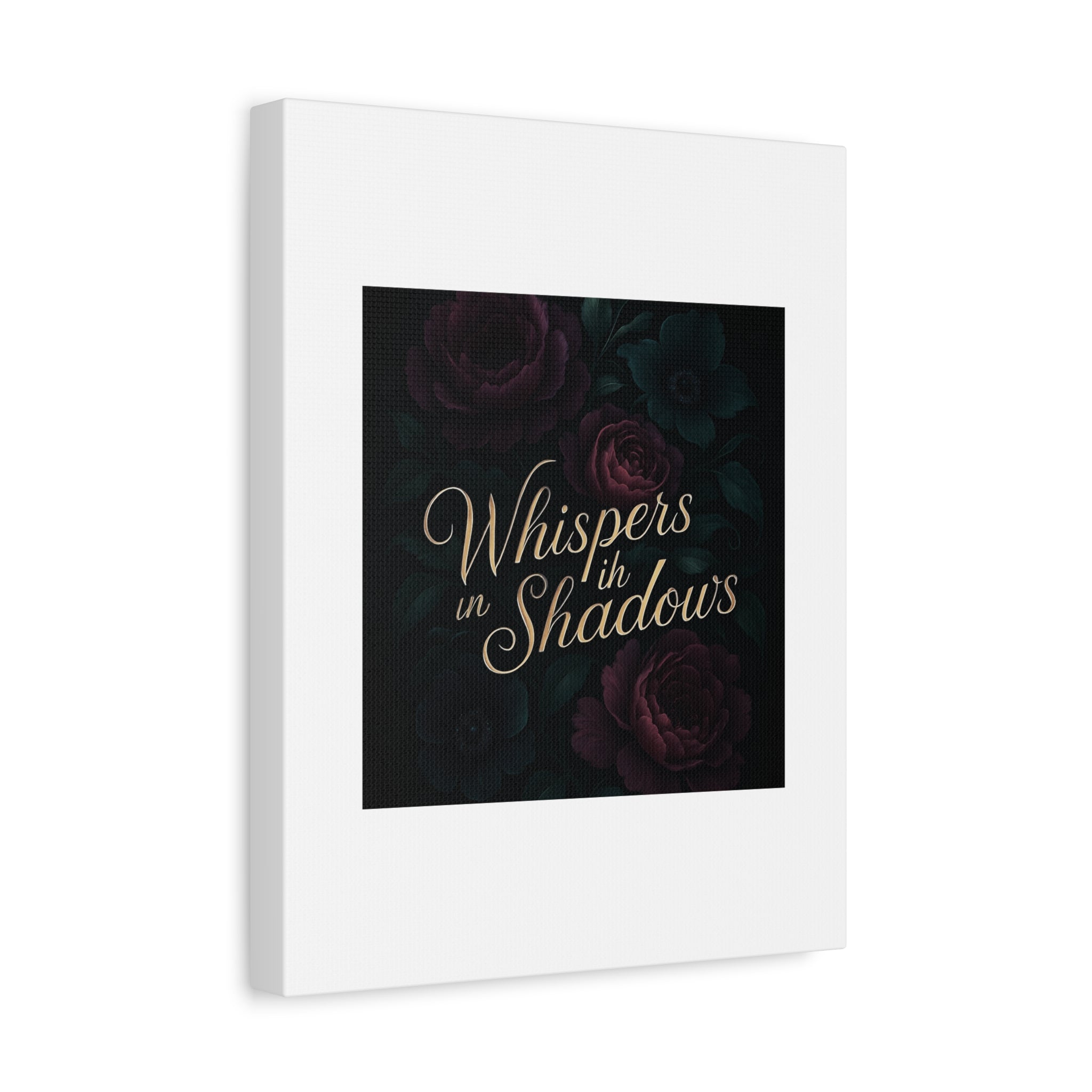 Canvas Wall Art — “Whispers in Shadows” Dark Floral Typographic Print