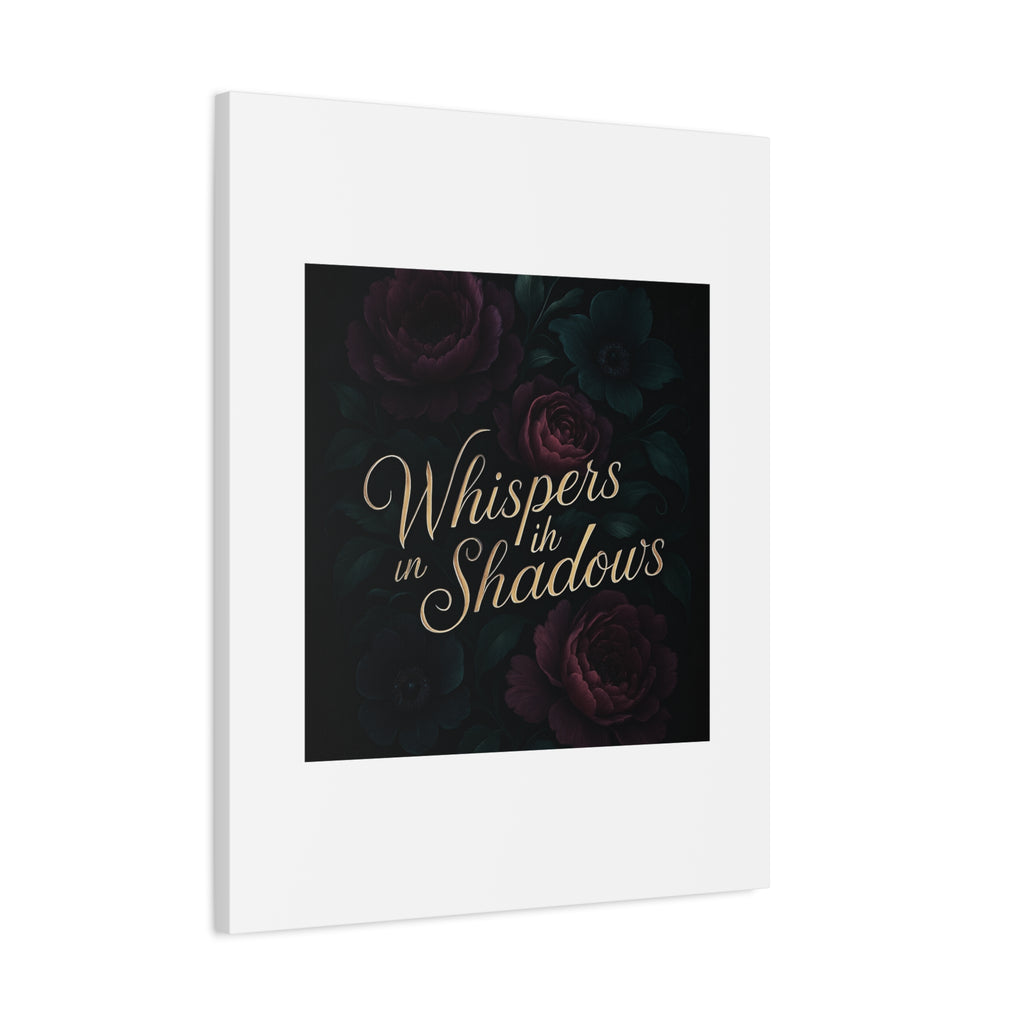 Canvas Wall Art — “Whispers in Shadows” Dark Floral Typographic Print
