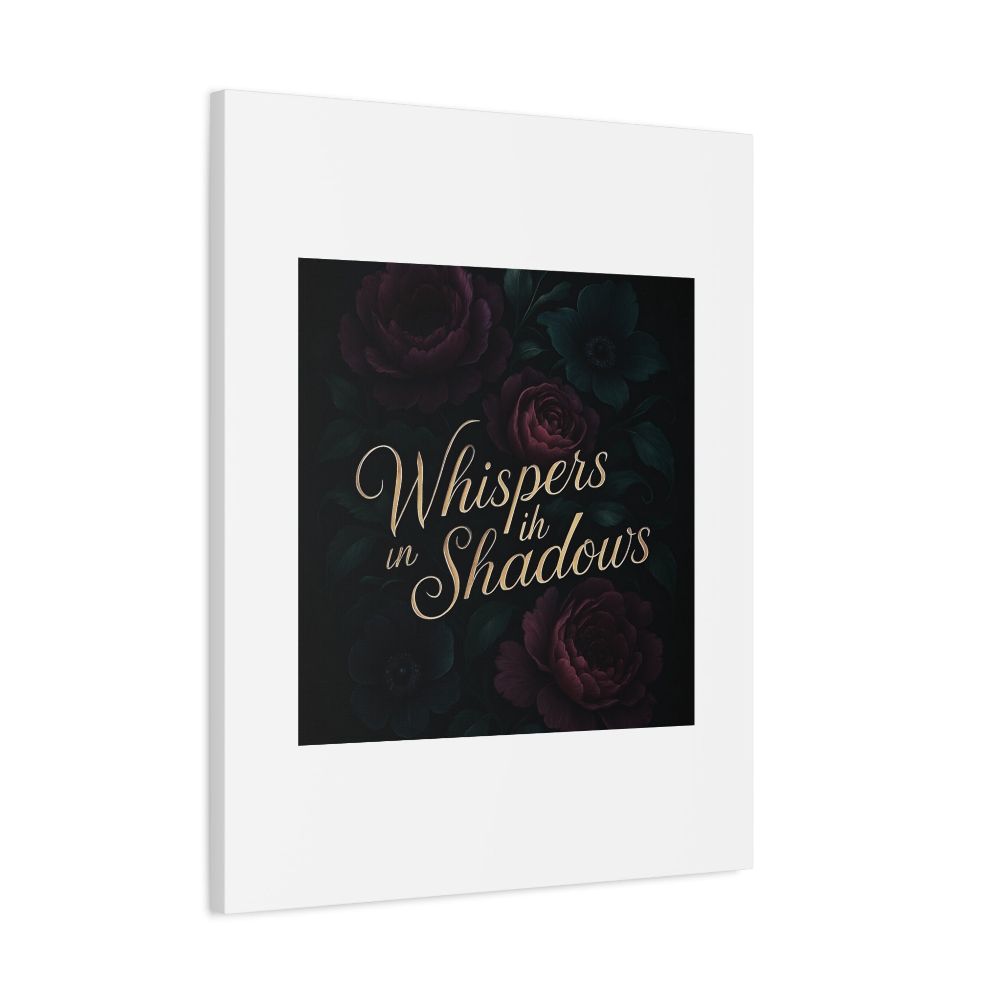 Canvas Wall Art — “Whispers in Shadows” Dark Floral Typographic Print