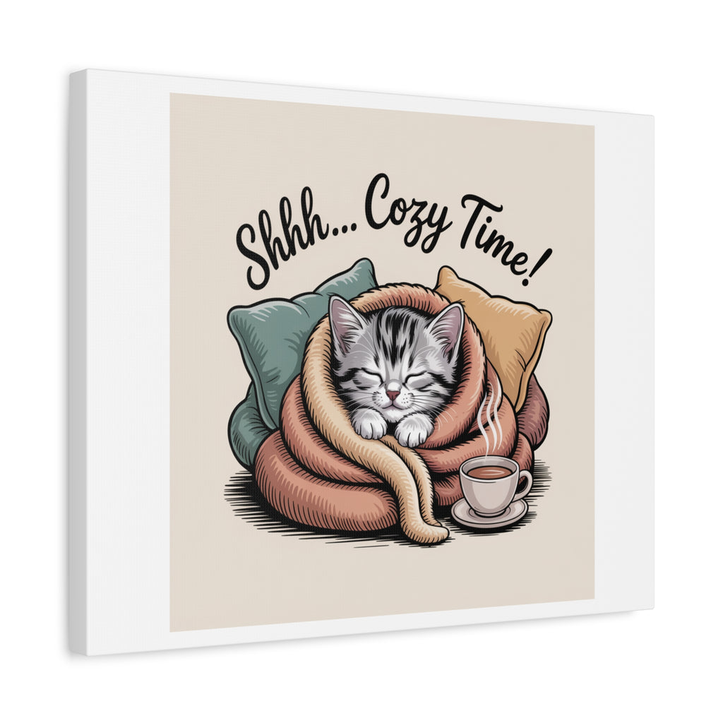 Cozy Cat Canvas Print — "Shhh... Cozy Time!" Matte Stretched Wall Art