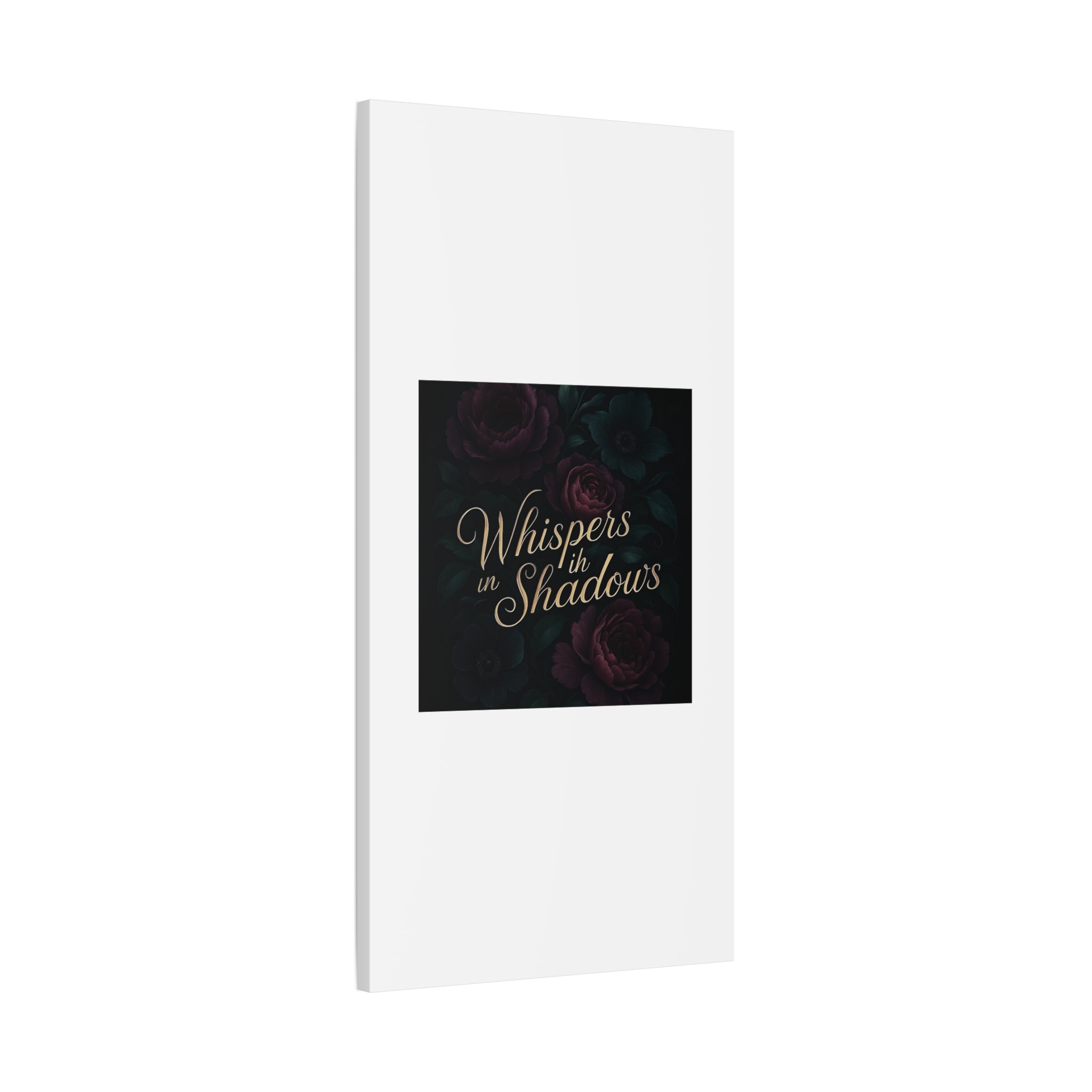 Canvas Wall Art — “Whispers in Shadows” Dark Floral Typographic Print