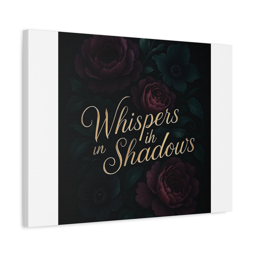 Canvas Wall Art — “Whispers in Shadows” Dark Floral Typographic Print