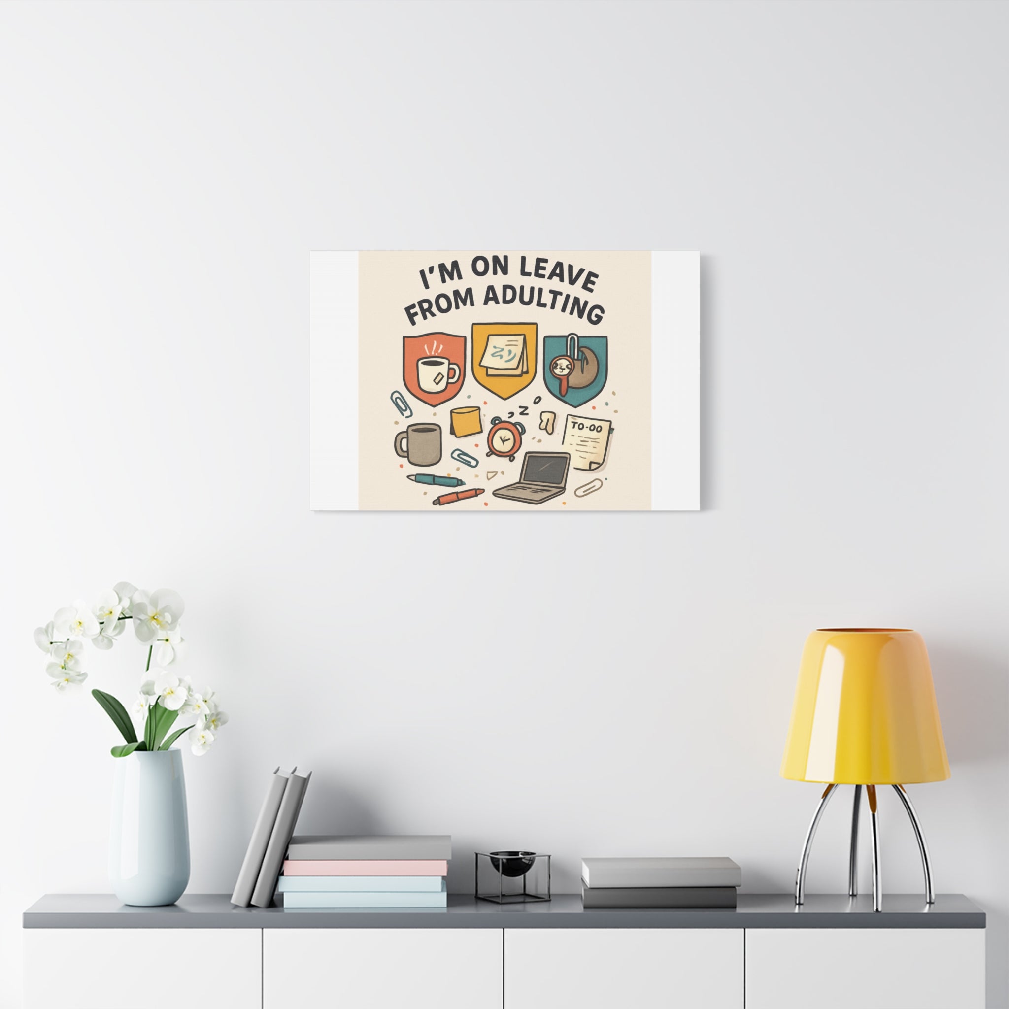 Canvas Wall Art — “I’m On Leave From Adulting” Cute Office Humor Matte Canvas