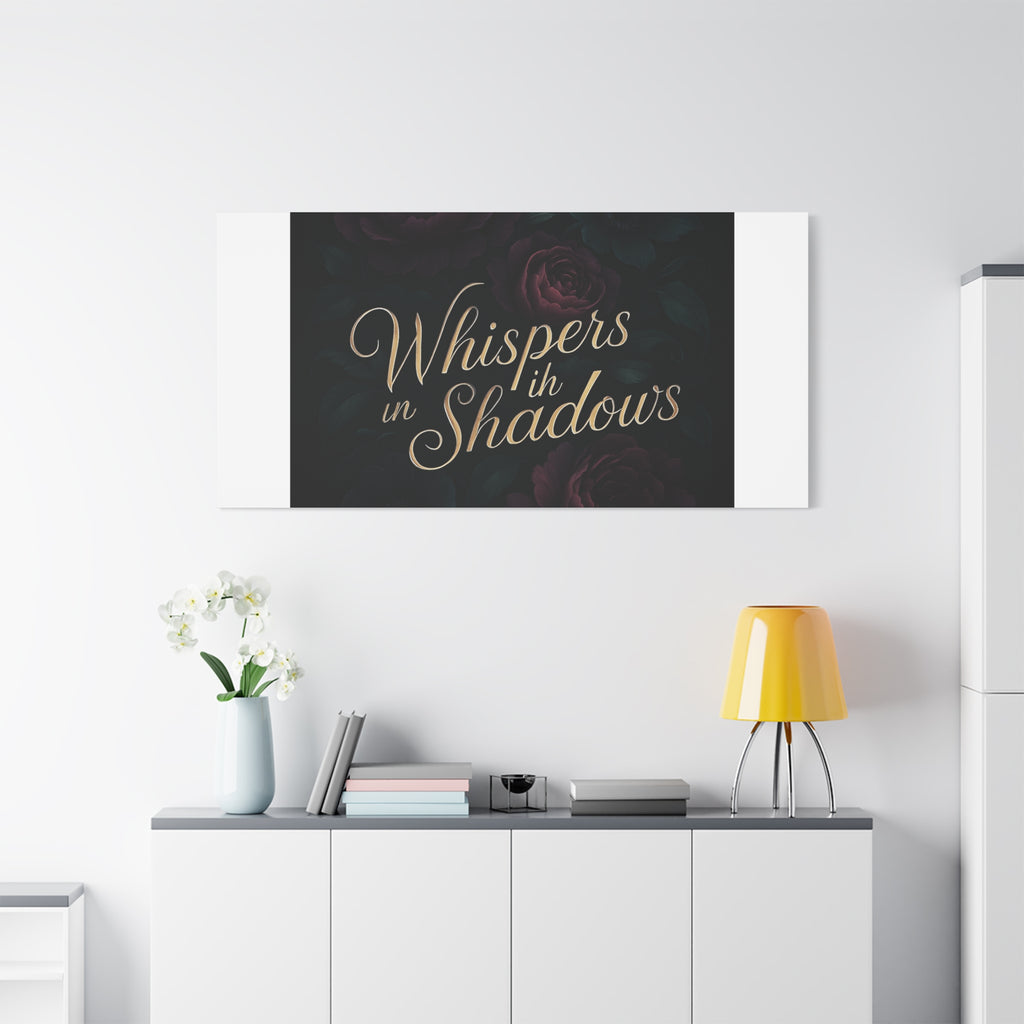 Canvas Wall Art — “Whispers in Shadows” Dark Floral Typographic Print