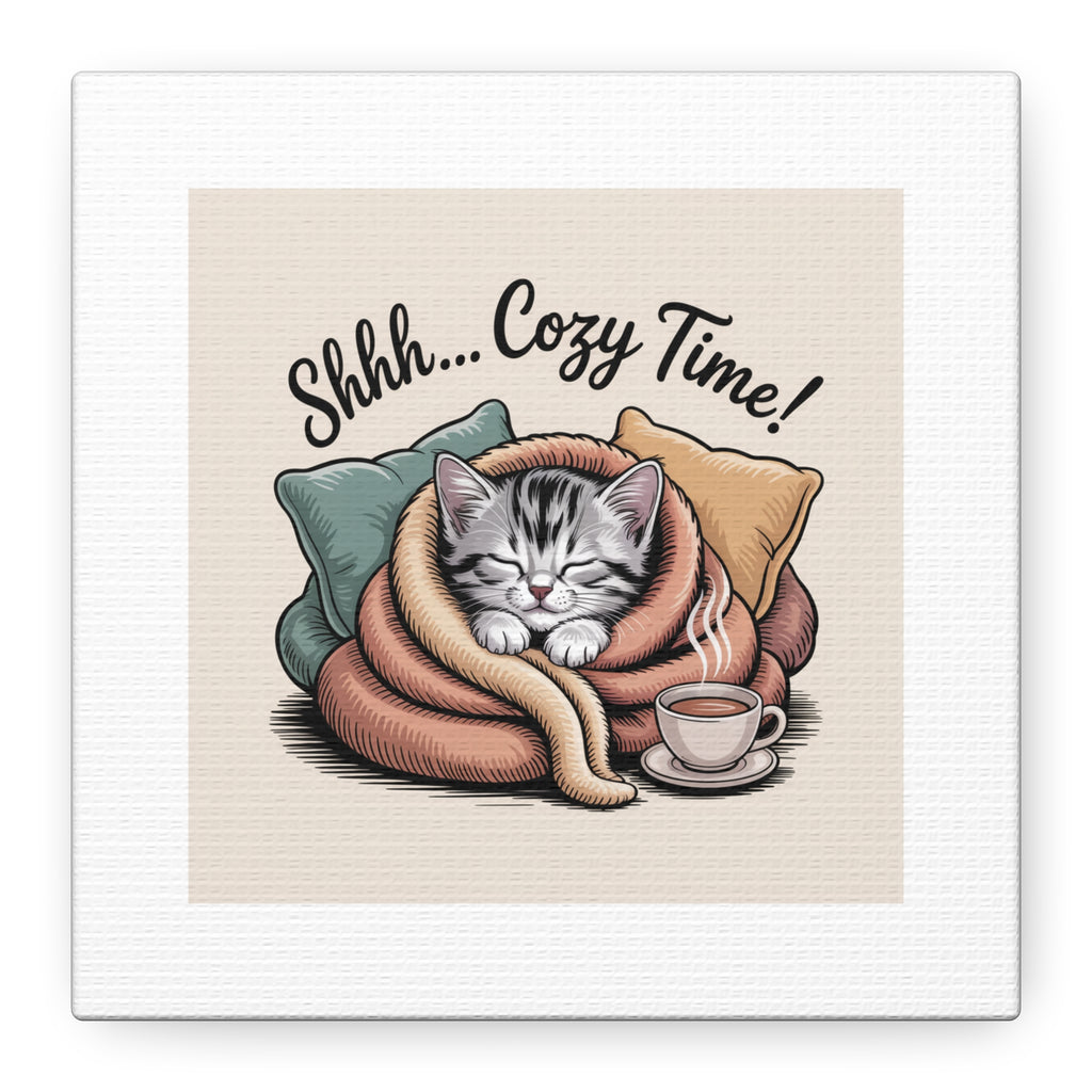 Cozy Cat Canvas Print — "Shhh... Cozy Time!" Matte Stretched Wall Art