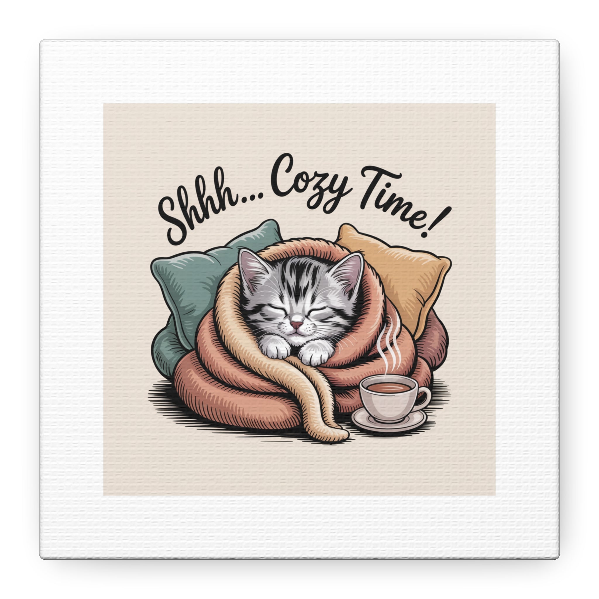 Cozy Cat Canvas Print — "Shhh... Cozy Time!" Matte Stretched Wall Art