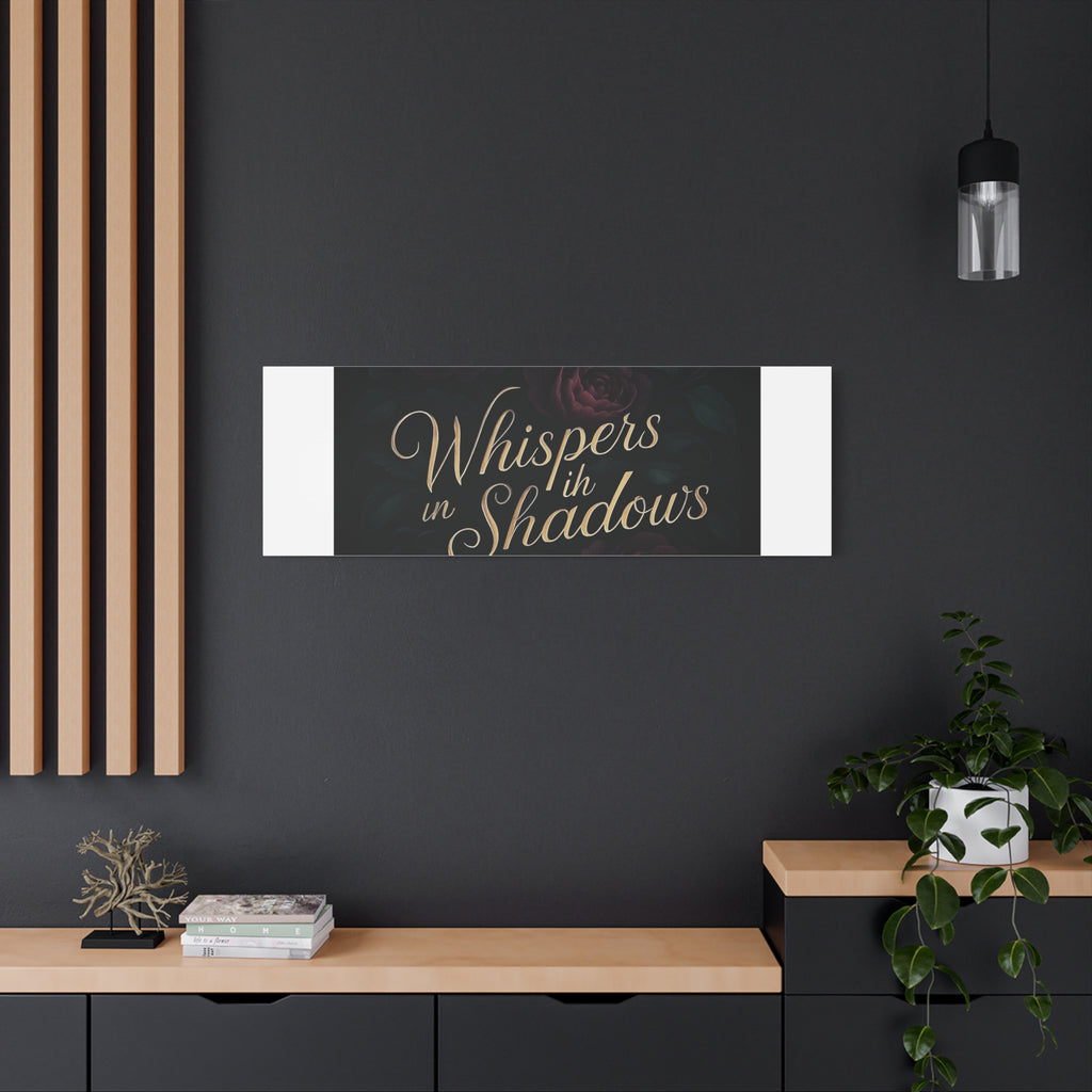 Canvas Wall Art — “Whispers in Shadows” Dark Floral Typographic Print