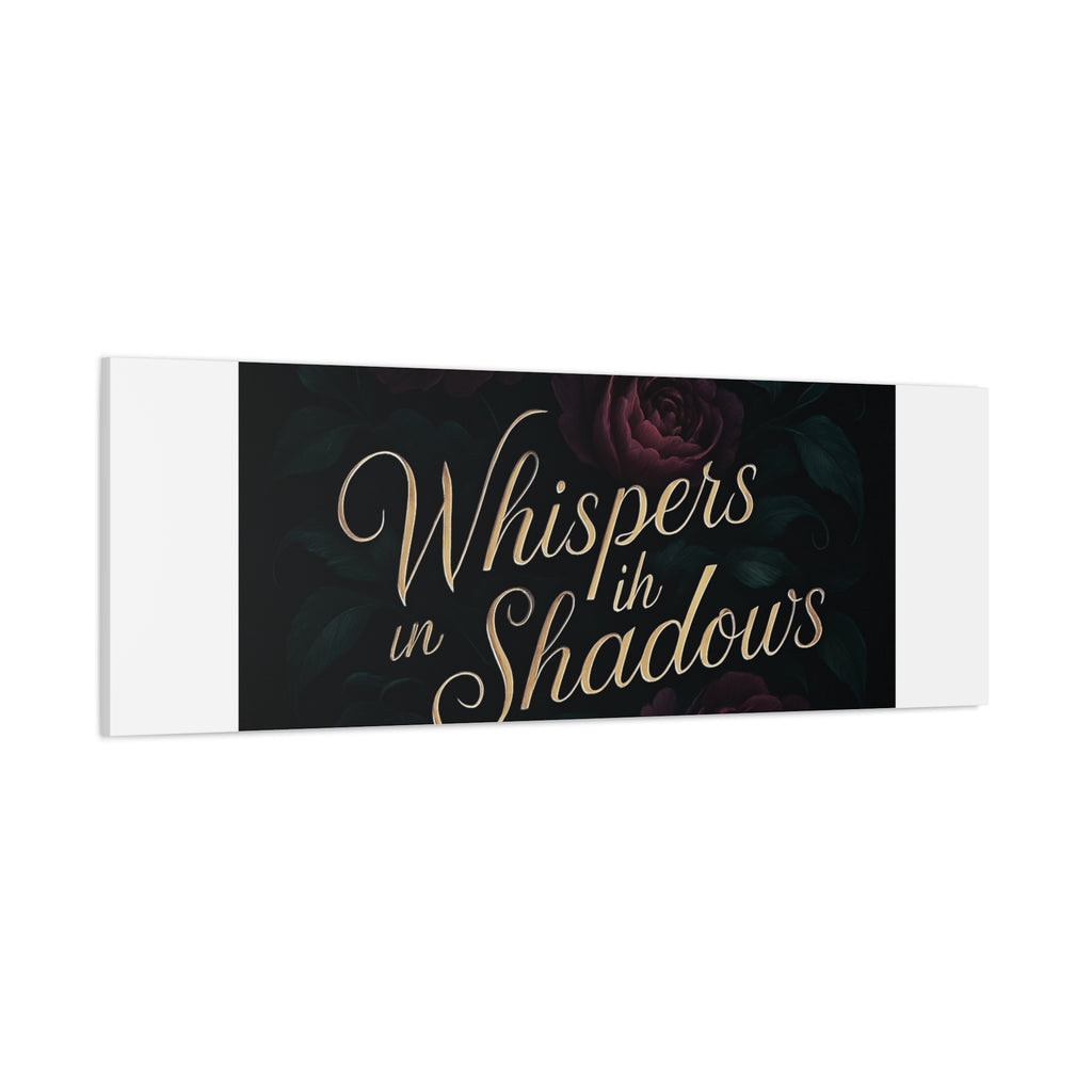 Canvas Wall Art — “Whispers in Shadows” Dark Floral Typographic Print