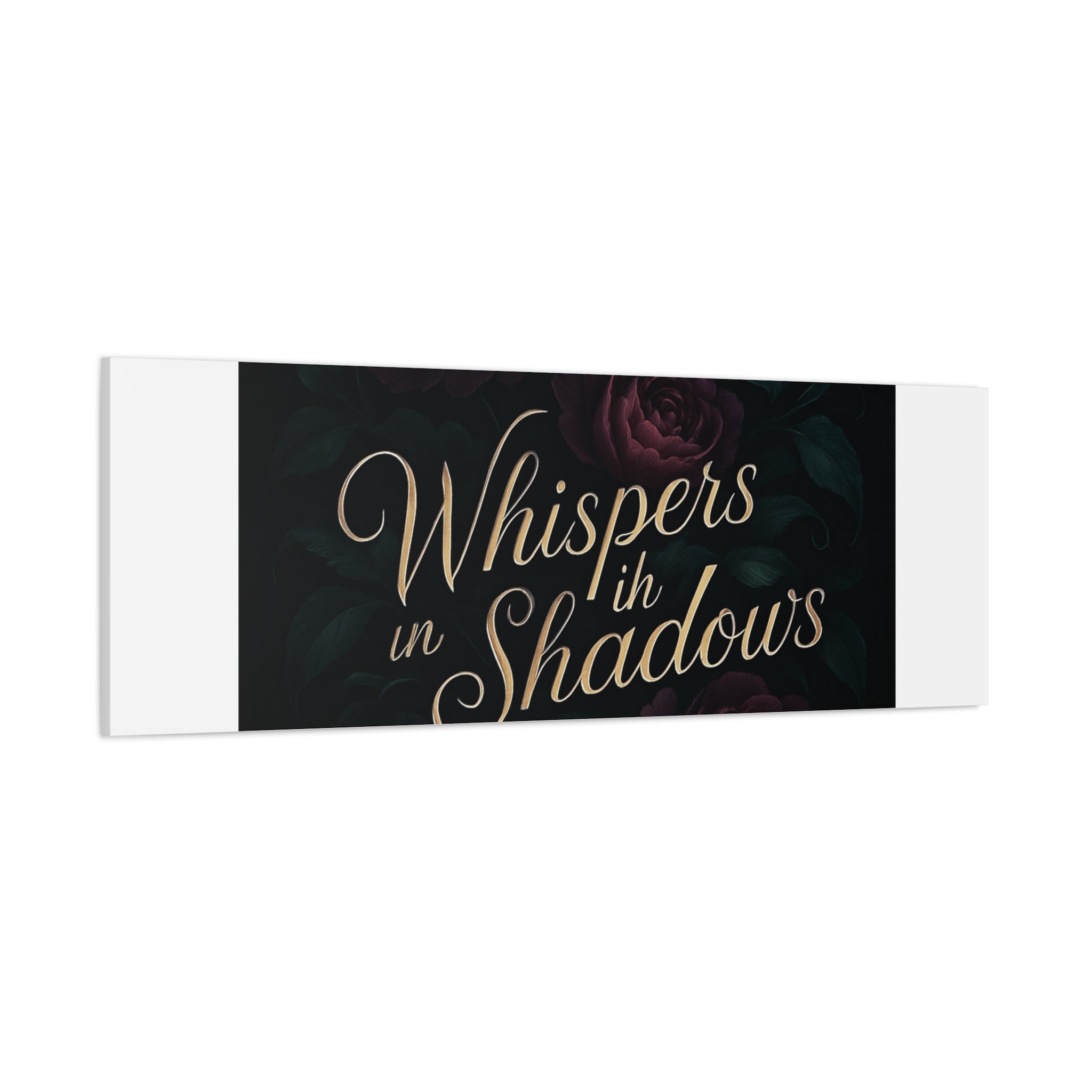 Canvas Wall Art — “Whispers in Shadows” Dark Floral Typographic Print
