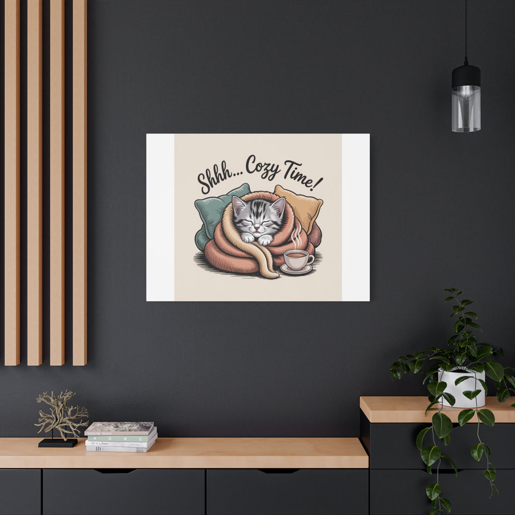Cozy Cat Canvas Print — "Shhh... Cozy Time!" Matte Stretched Wall Art