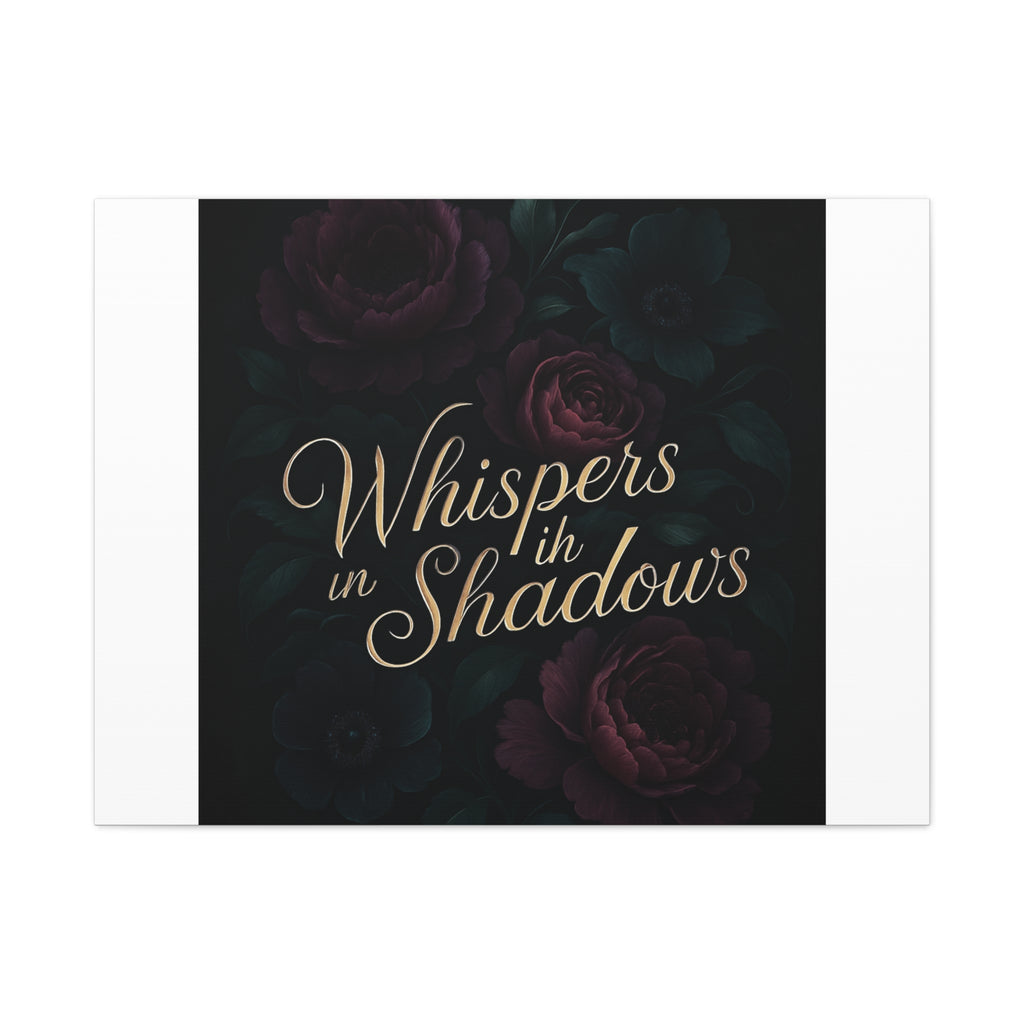Canvas Wall Art — “Whispers in Shadows” Dark Floral Typographic Print