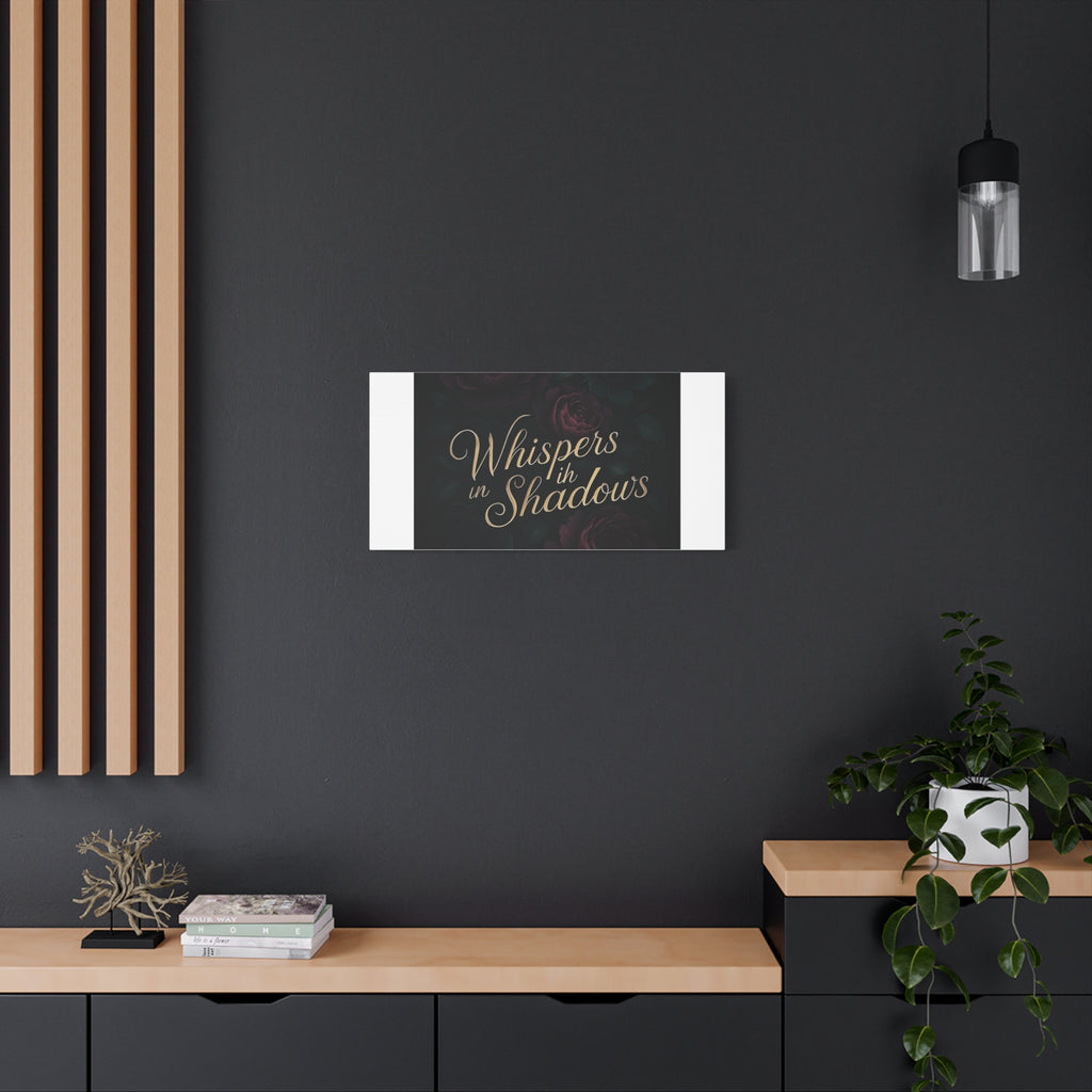 Canvas Wall Art — “Whispers in Shadows” Dark Floral Typographic Print