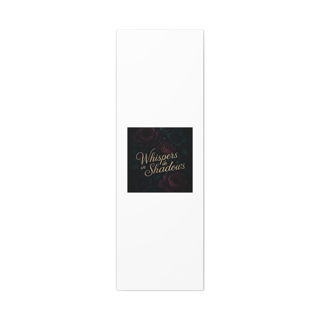 Canvas Wall Art — “Whispers in Shadows” Dark Floral Typographic Print