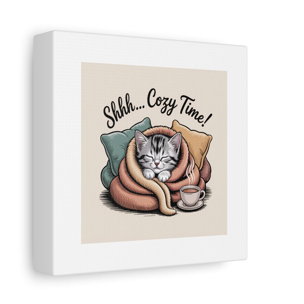 Cozy Cat Canvas Print — "Shhh... Cozy Time!" Matte Stretched Wall Art