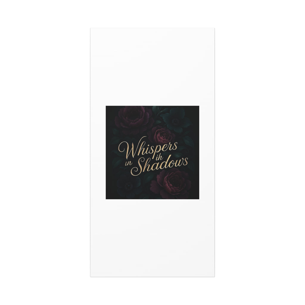 Canvas Wall Art — “Whispers in Shadows” Dark Floral Typographic Print