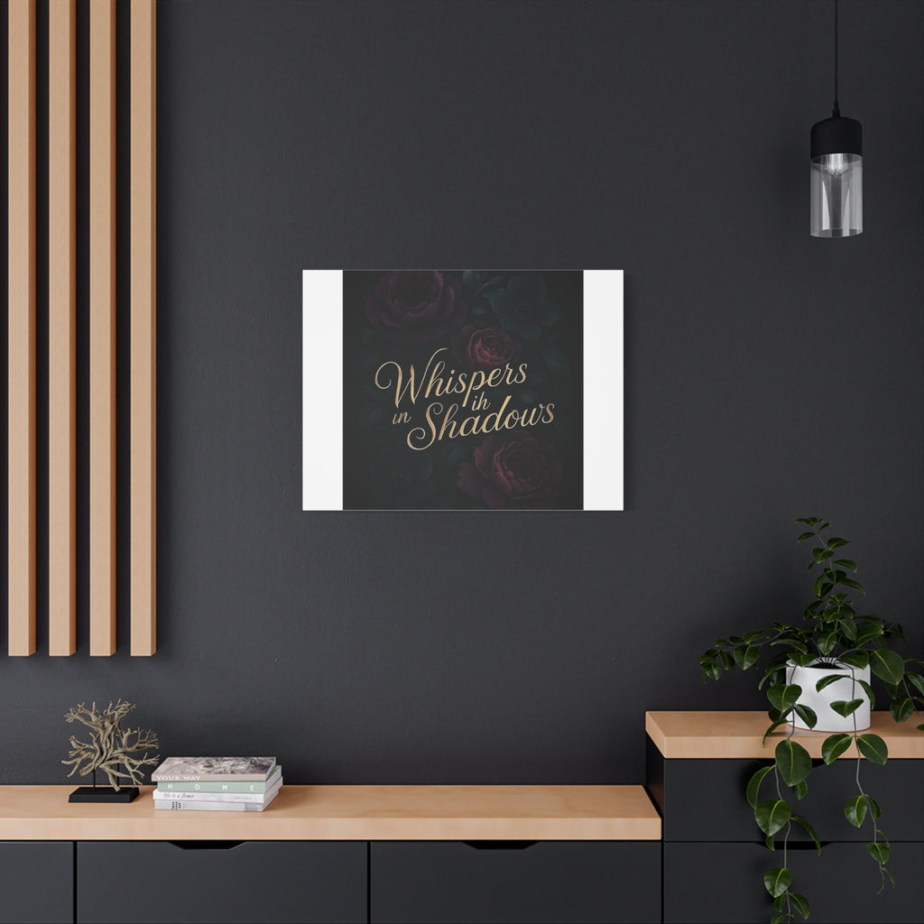 Canvas Wall Art — “Whispers in Shadows” Dark Floral Typographic Print