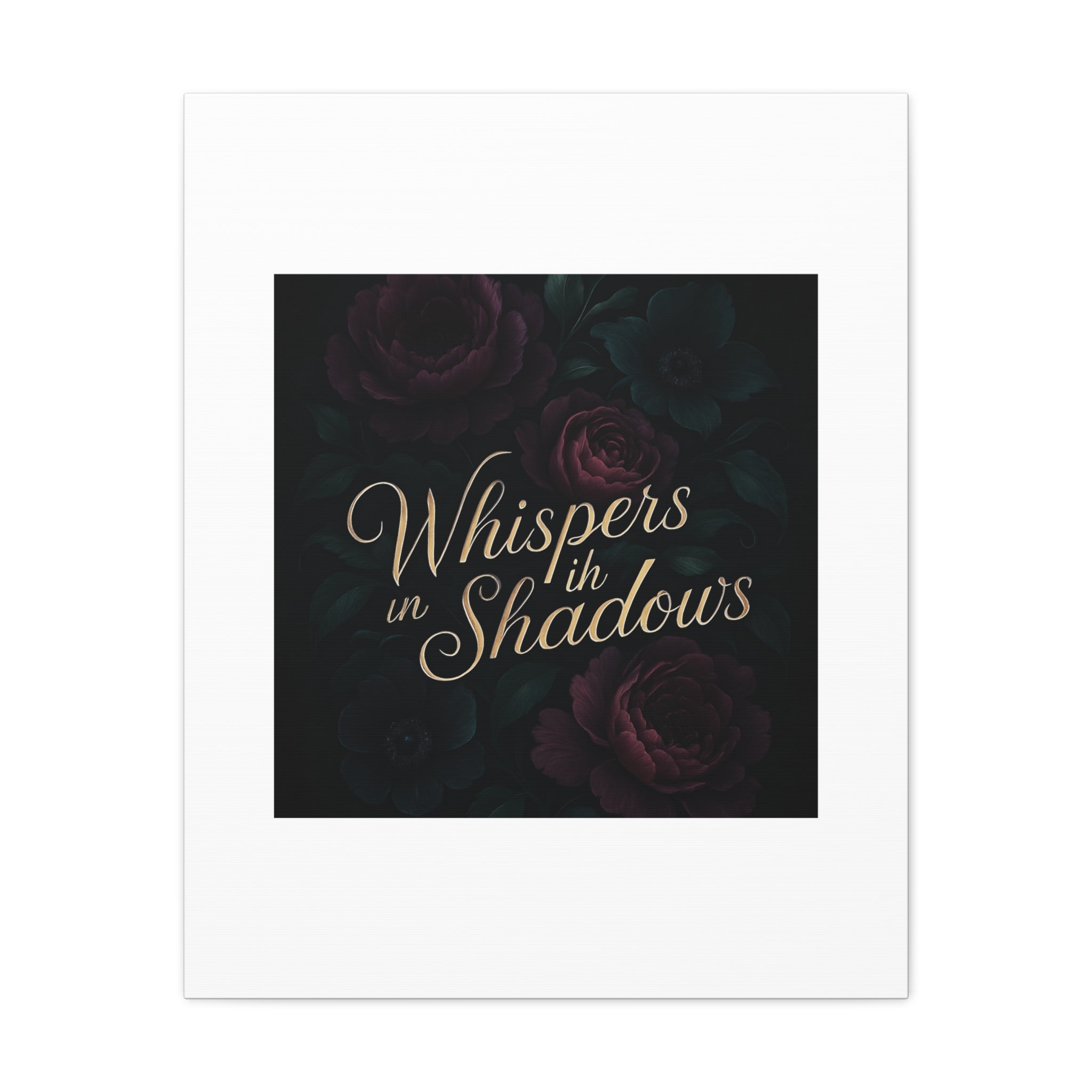 Canvas Wall Art — “Whispers in Shadows” Dark Floral Typographic Print