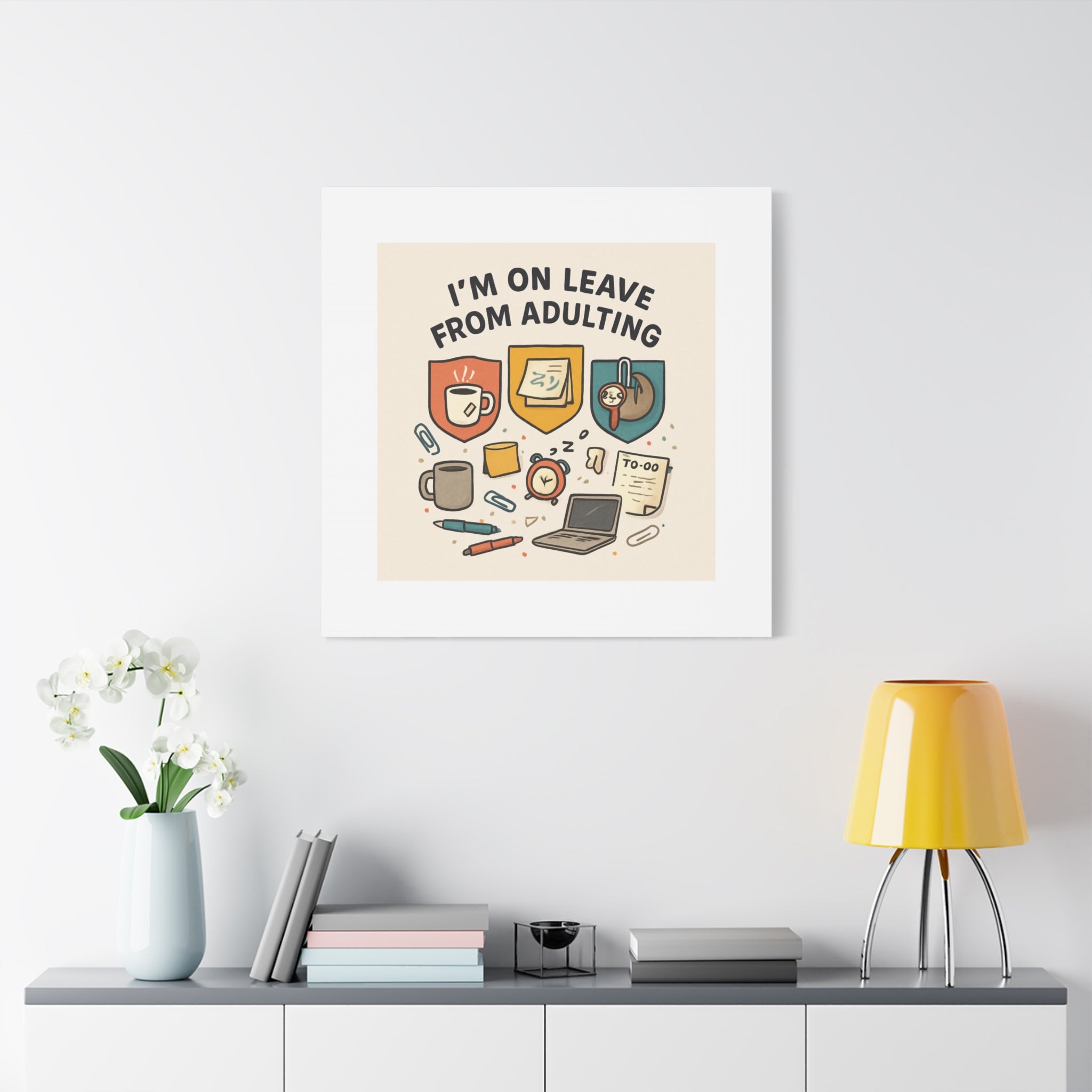 Canvas Wall Art — “I’m On Leave From Adulting” Cute Office Humor Matte Canvas